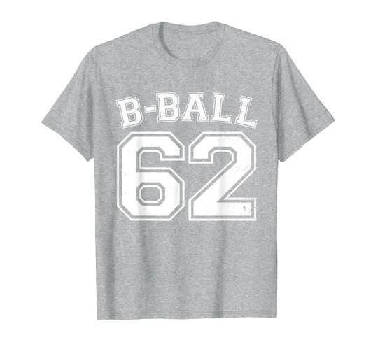 B Ball Basketball Player Number 62 T-Shirt - Unique Graphic Men Women - T-Shirt, Sweatshirt, Hoodie