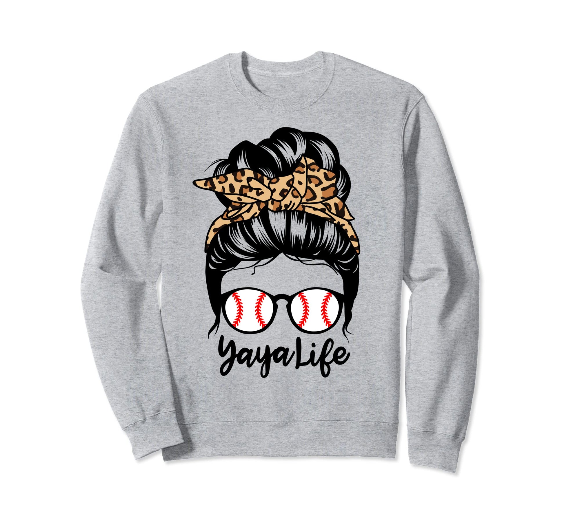 Yaya Life Messy Bun Hair Funny Sweatshirt - Streetwear Style for Adults - T-Shirt, Sweatshirt, Hoodie