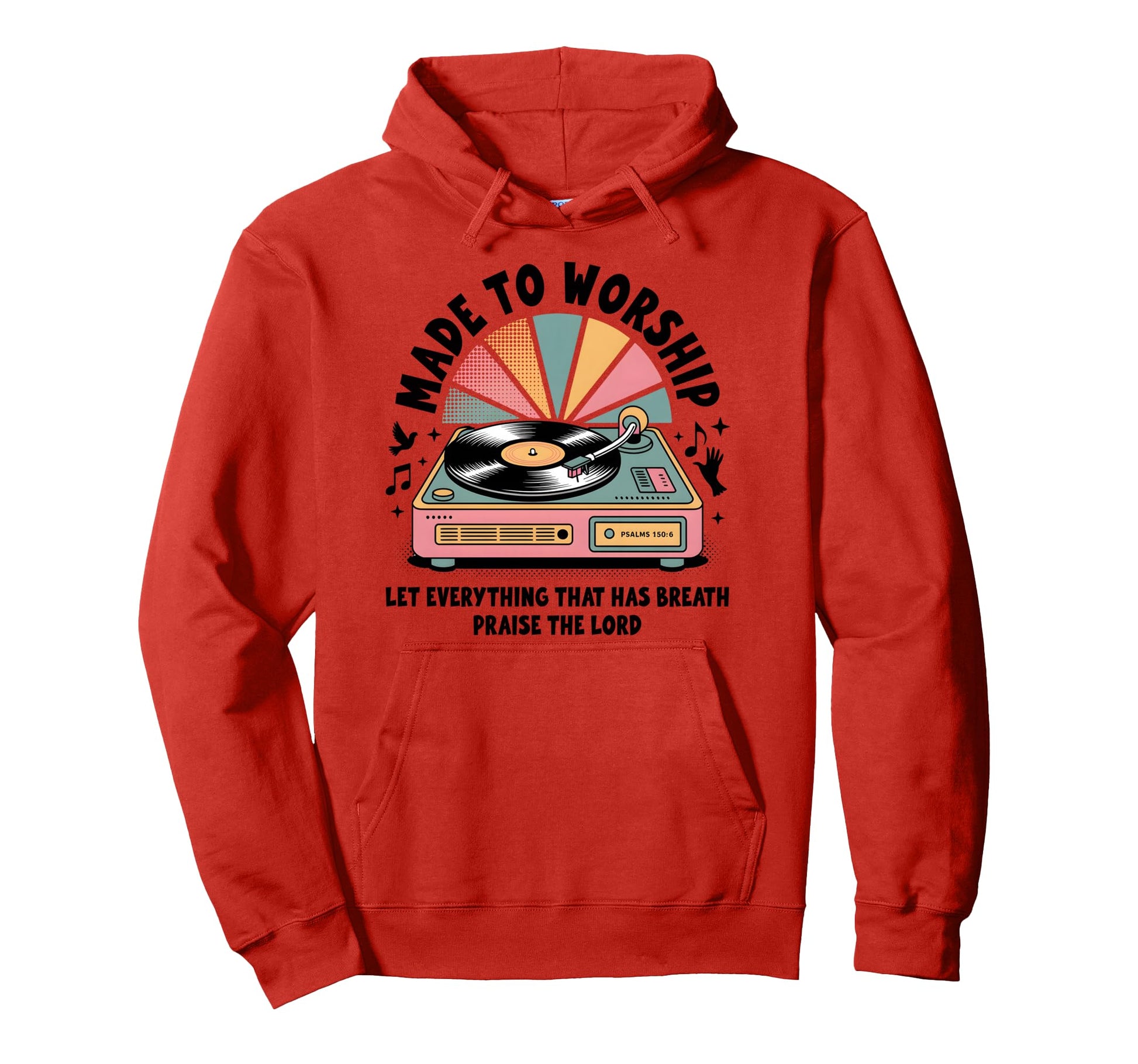 Vinyl Record Player Made To Worship Hoodie - Custom Art Print Unisex - T-Shirt, Sweatshirt, Hoodie