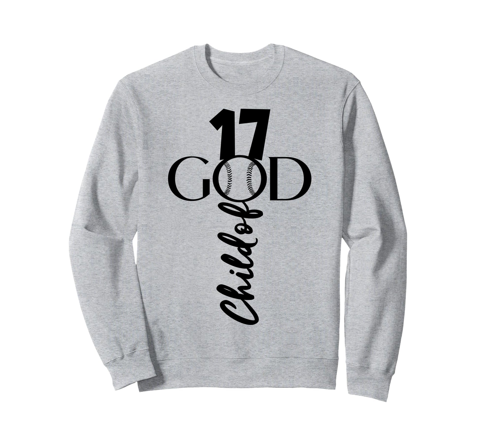 Jesus 17 Years God Baseball 17Th Sweatshirt - Novelty Apparel Unisex - T-Shirt, Sweatshirt, Hoodie