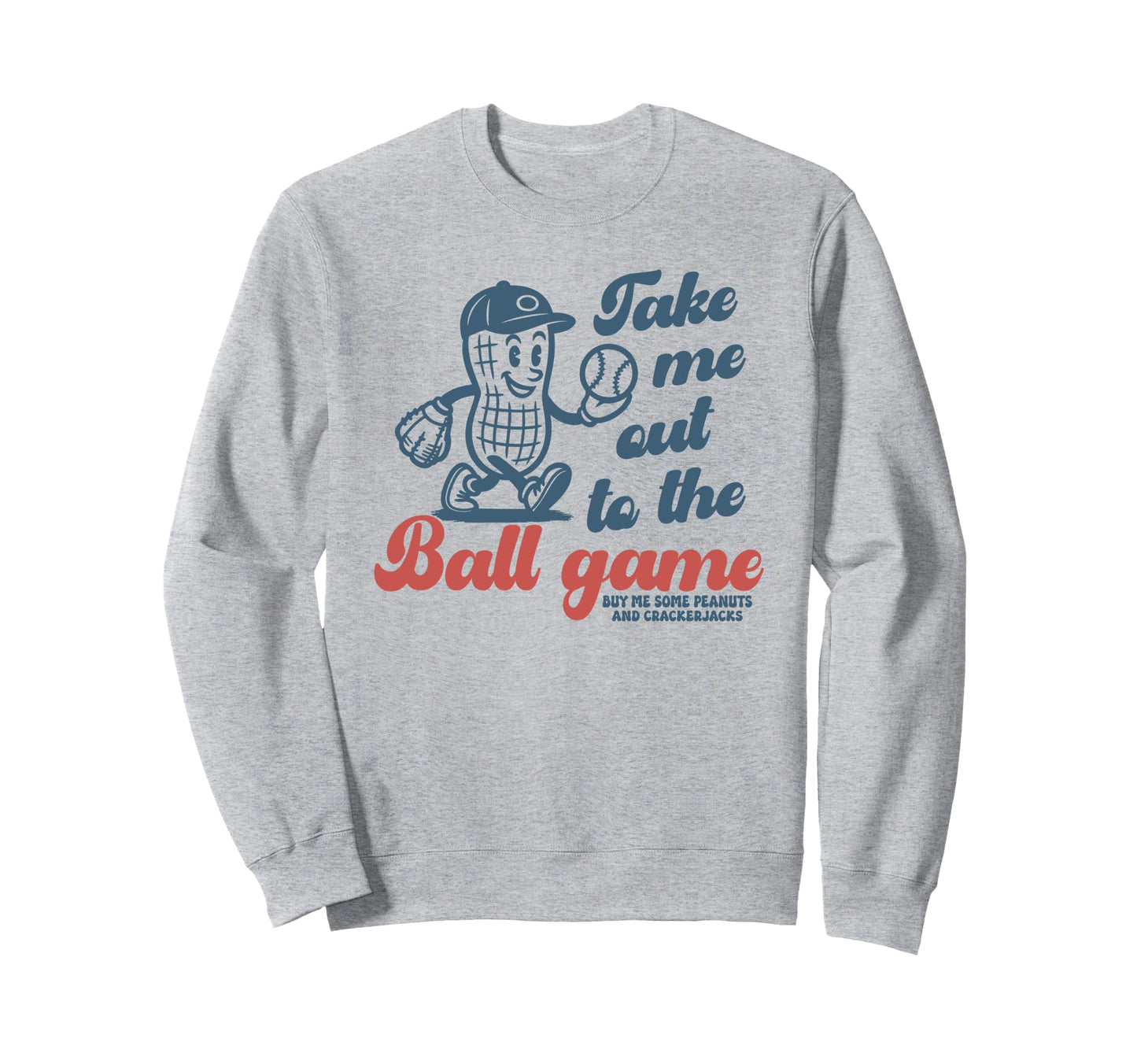 Take Me Out To Ball Game Baseball Sweatshirt - Graphic Print Men Women - T-Shirt, Sweatshirt, Hoodie