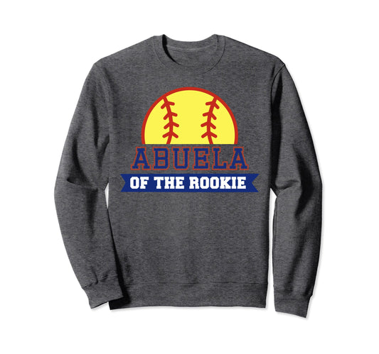 Abuela Rookie 1St Birthday Sweatshirt - Casual Everyday Wear Men Women - T-Shirt, Sweatshirt, Hoodie