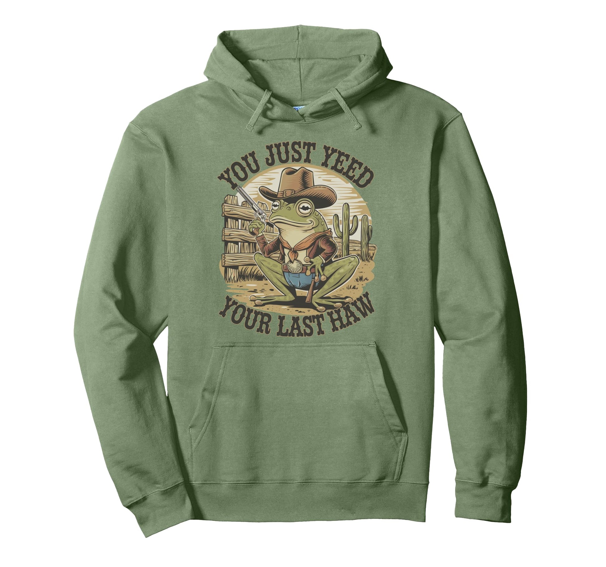 You Just Yeed Your Last Haw Funny Hoodie - Aesthetic Graphic Men Women - T-Shirt, Sweatshirt, Hoodie
