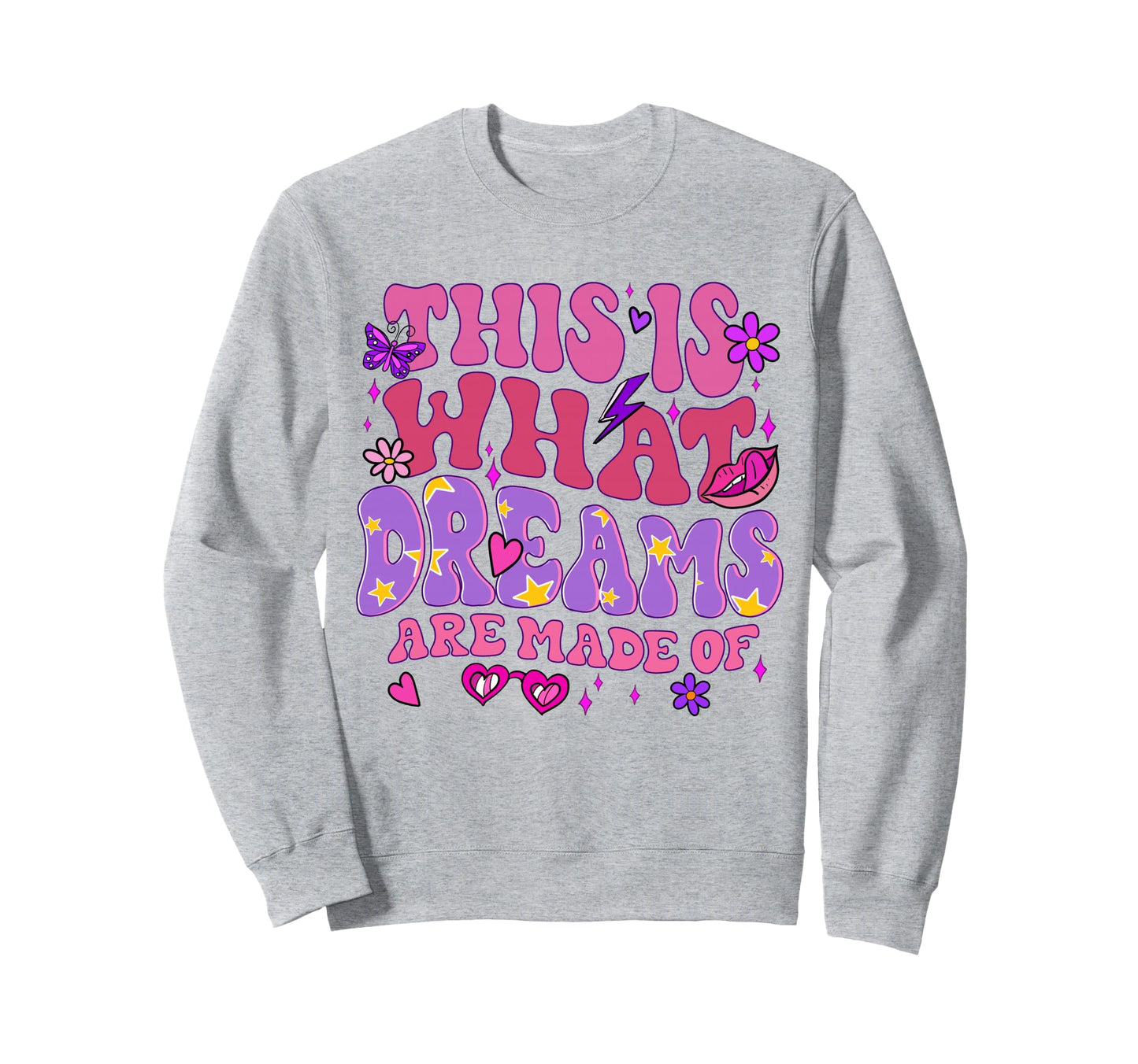 This Is What Dreams Are Made Sweatshirt - Aesthetic Graphic for Adults - T-Shirt, Sweatshirt, Hoodie