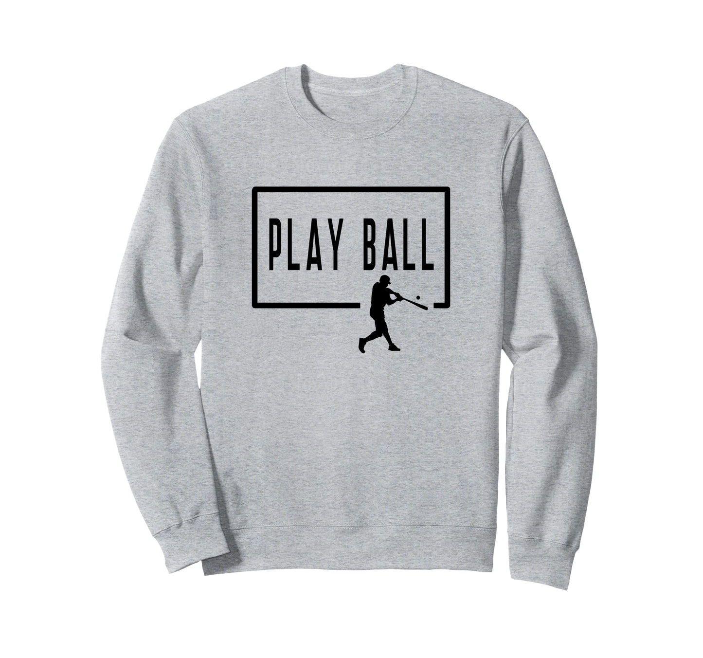 Play Ball Baseball Batter Homerun Sweatshirt - Graphic Print Men Women - T-Shirt, Sweatshirt, Hoodie