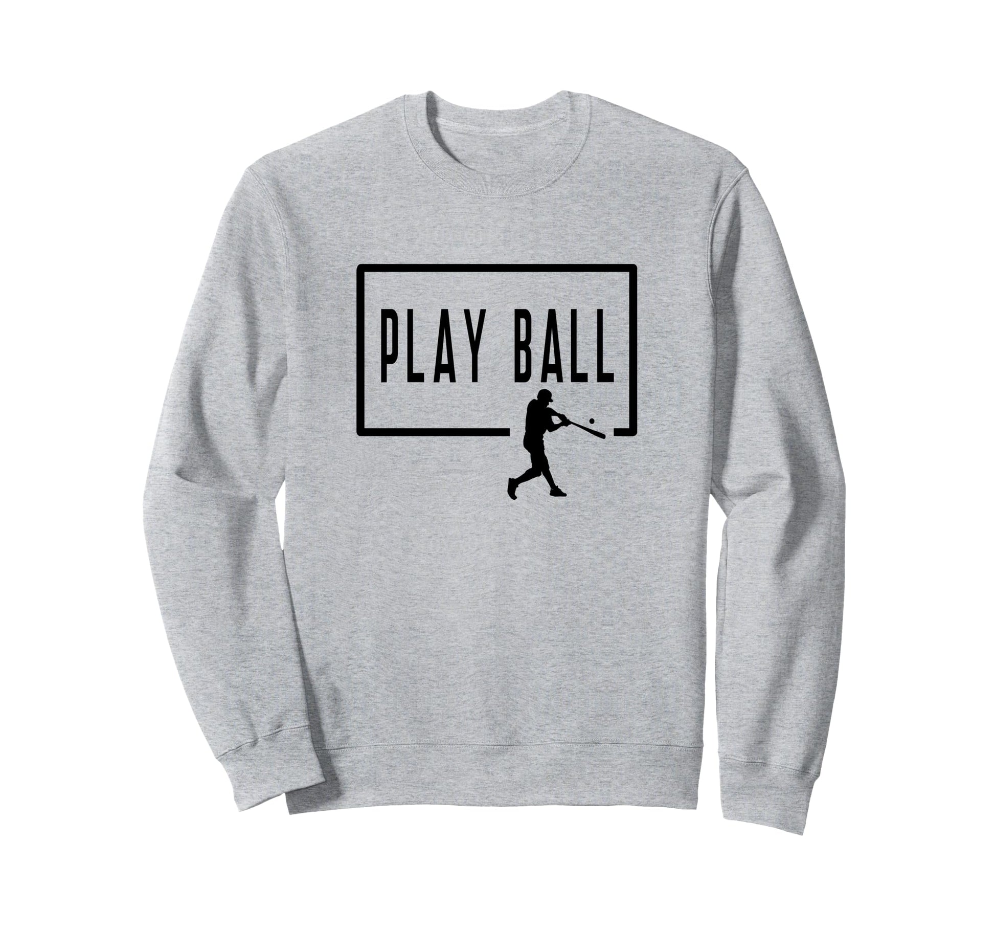 Play Ball Baseball Batter Homerun Sweatshirt - Graphic Print Men Women - T-Shirt, Sweatshirt, Hoodie