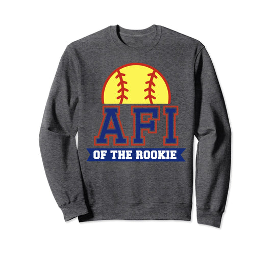 Afi Rookie 1St Birthday Softball Sweatshirt - Fun Novelty Design Men Women - T-Shirt, Sweatshirt, Hoodie