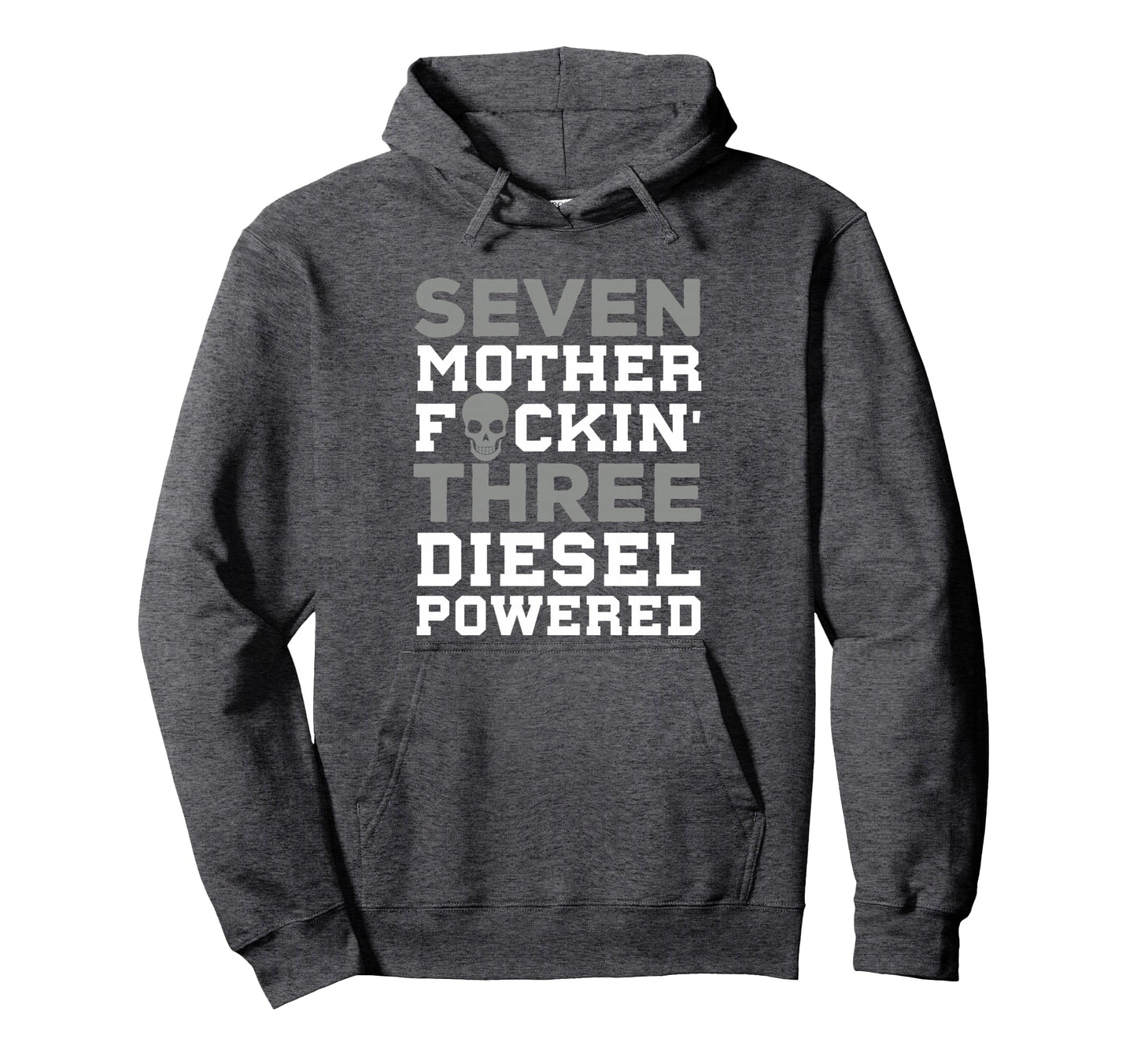 Seven Mother Fuckin Three Diesel Hoodie - Casual Everyday Wear Men Women - T-Shirt, Sweatshirt, Hoodie