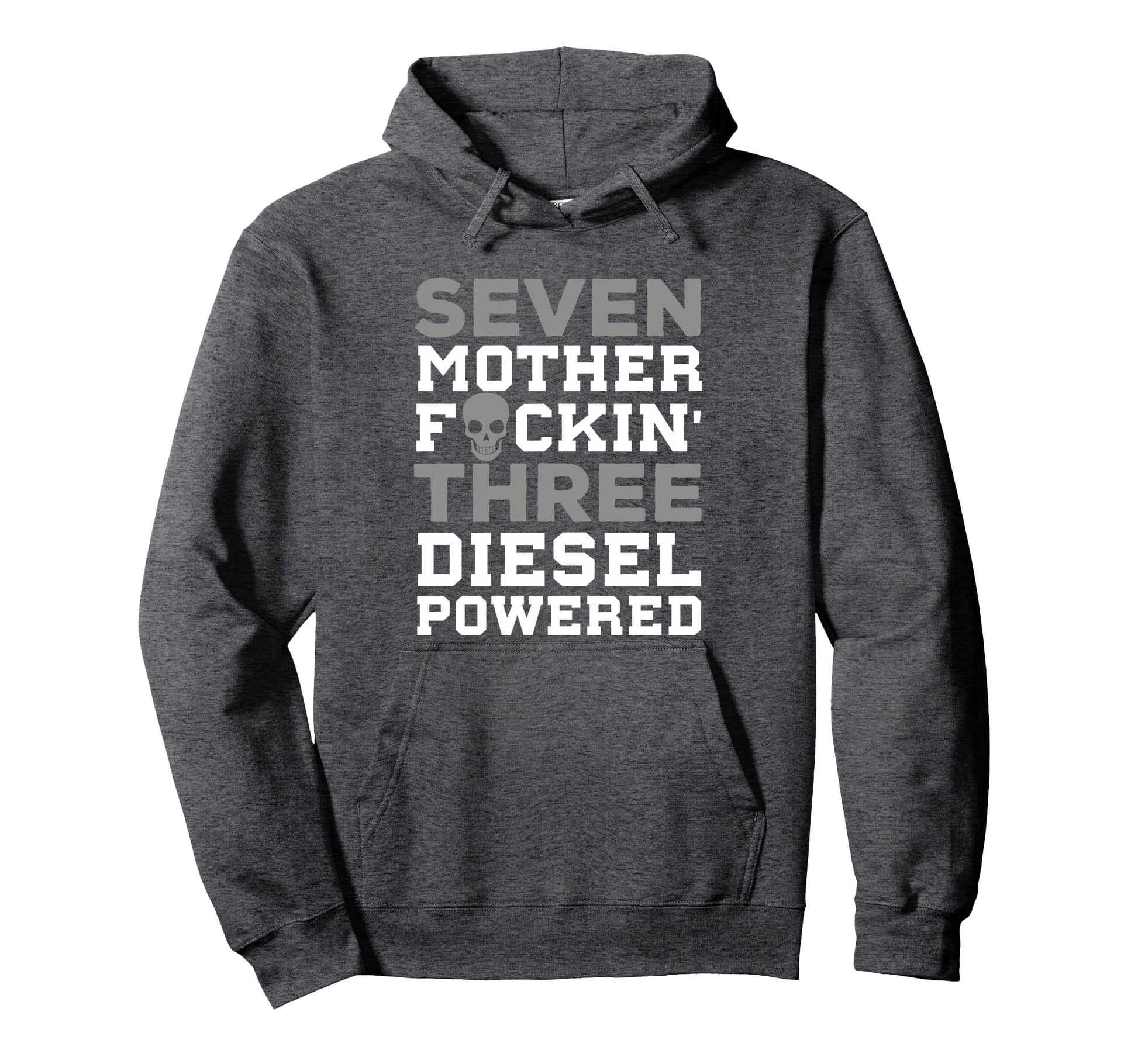 Seven Mother Fuckin Three Diesel Hoodie - Casual Everyday Wear Men Women - T-Shirt, Sweatshirt, Hoodie