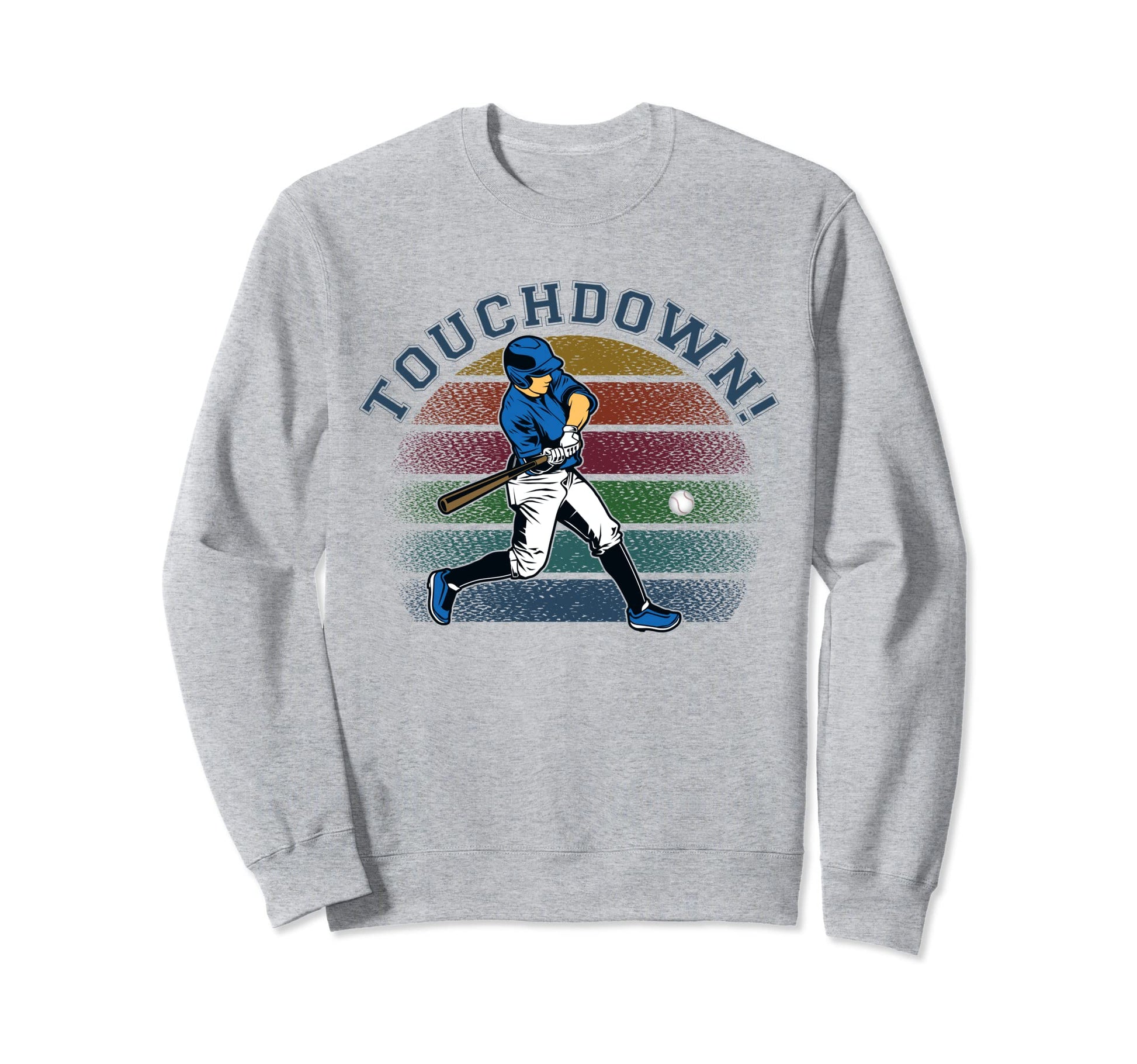 Touchdown Home Run Sports Baseball Sweatshirt - Custom Art Print Men Women - T-Shirt, Sweatshirt, Hoodie