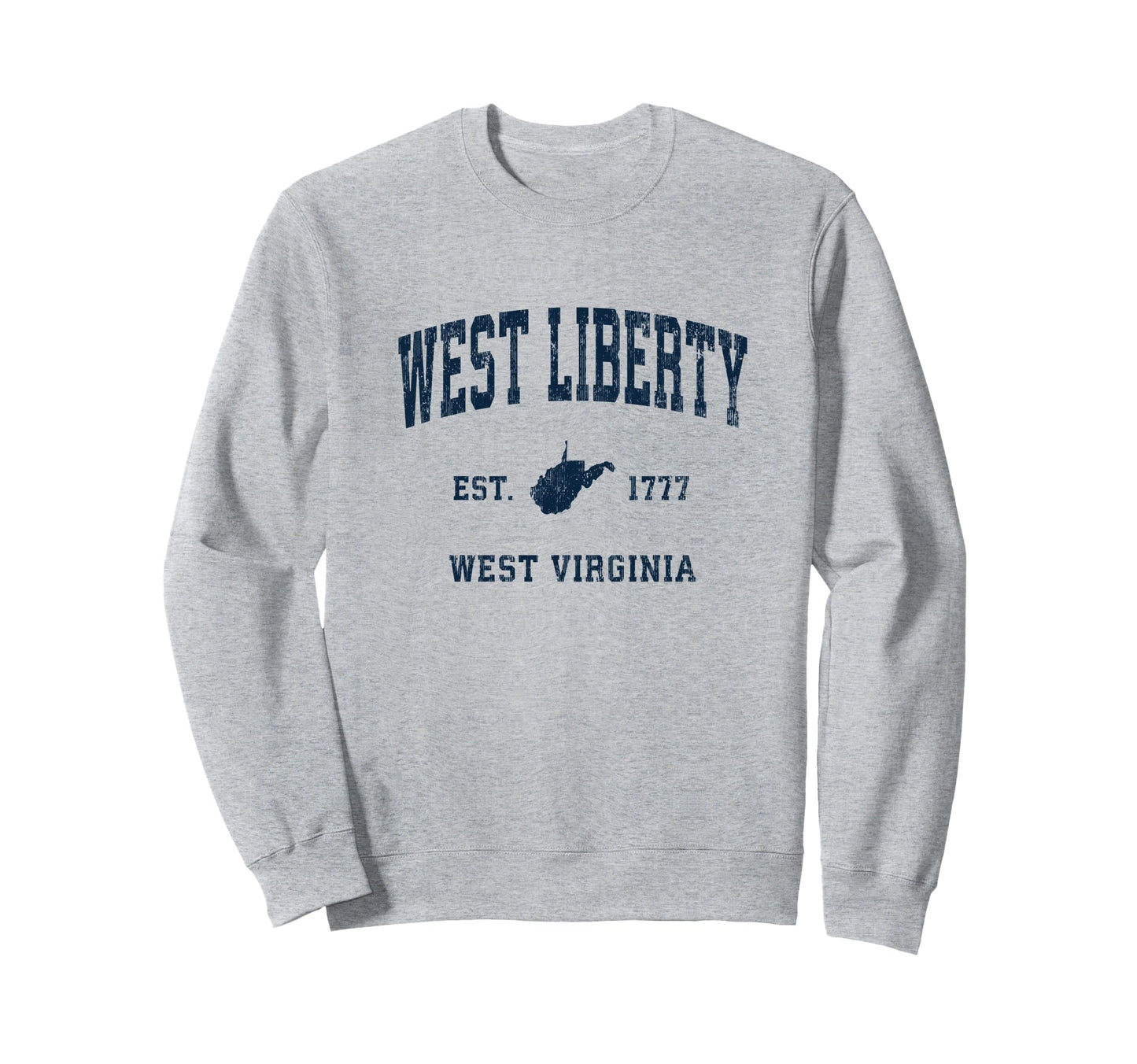 West Liberty West Virginia Wv Sweatshirt - Streetwear Style Unisex - T-Shirt, Sweatshirt, Hoodie