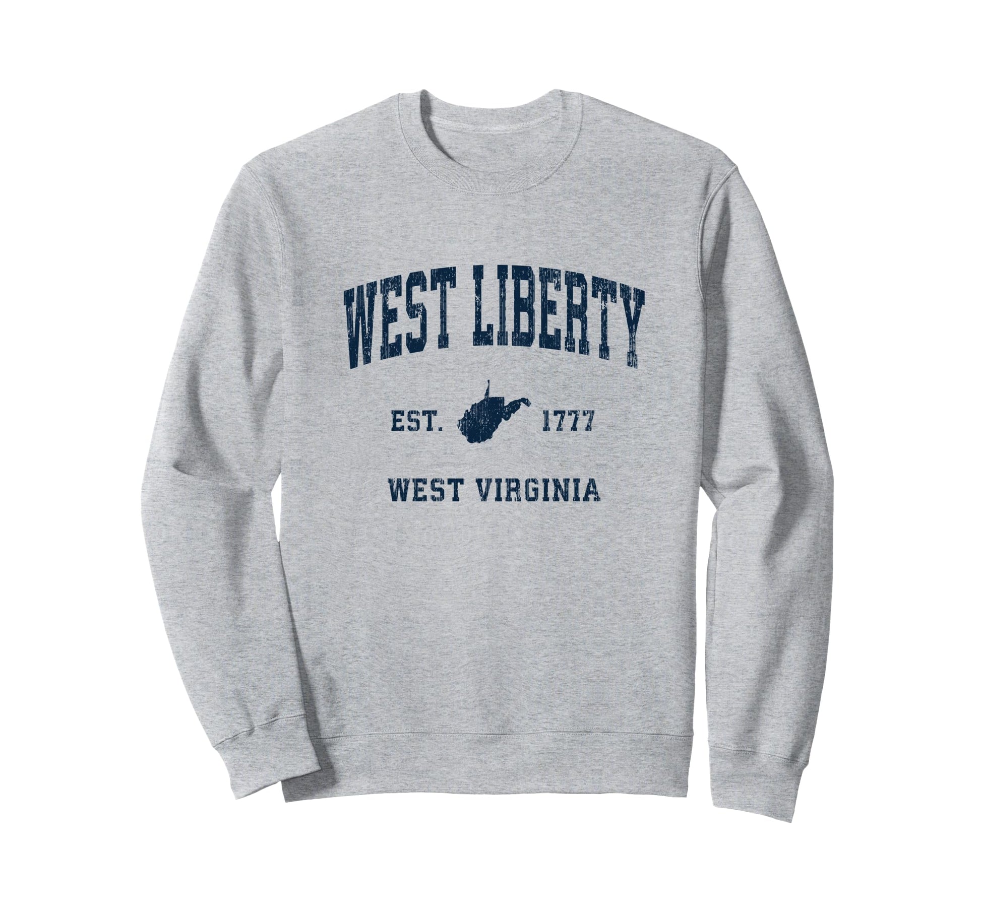 West Liberty West Virginia Wv Sweatshirt - Streetwear Style Unisex - T-Shirt, Sweatshirt, Hoodie