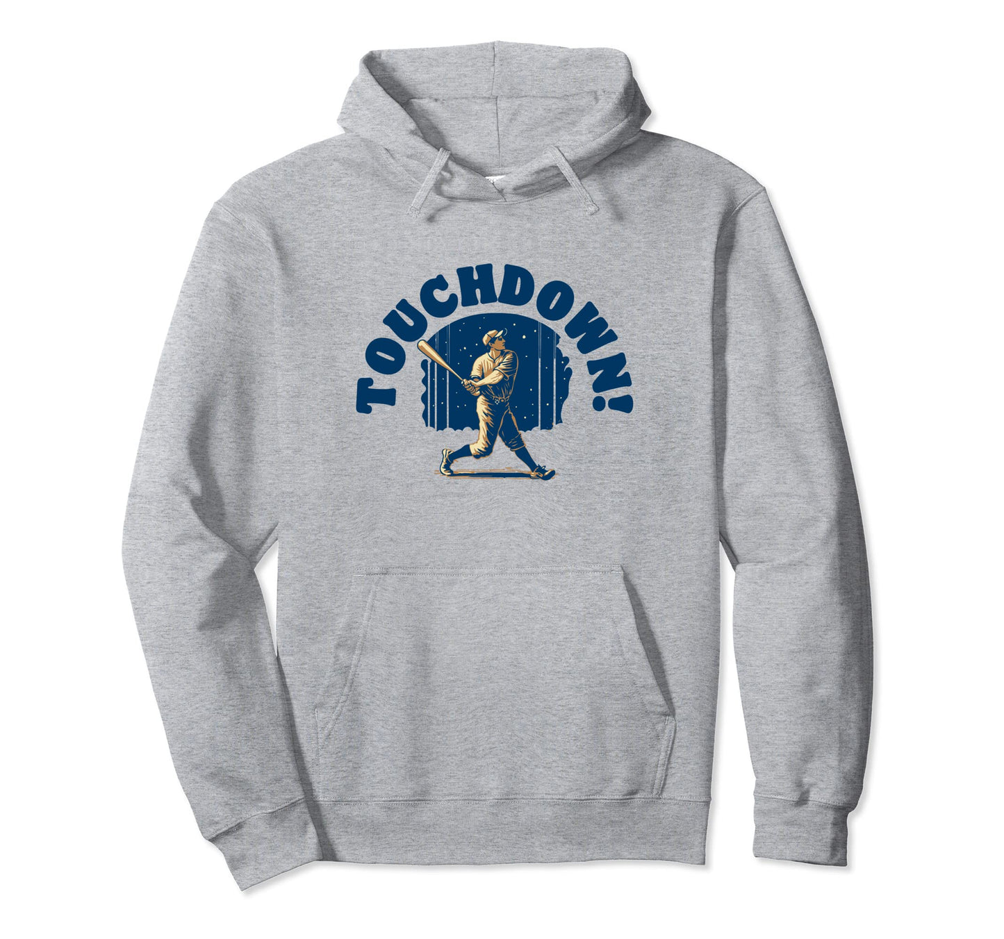 Touchdown Funny Baseball Home Run Swing Hoodie - Novelty Apparel Men Women - T-Shirt, Sweatshirt, Hoodie