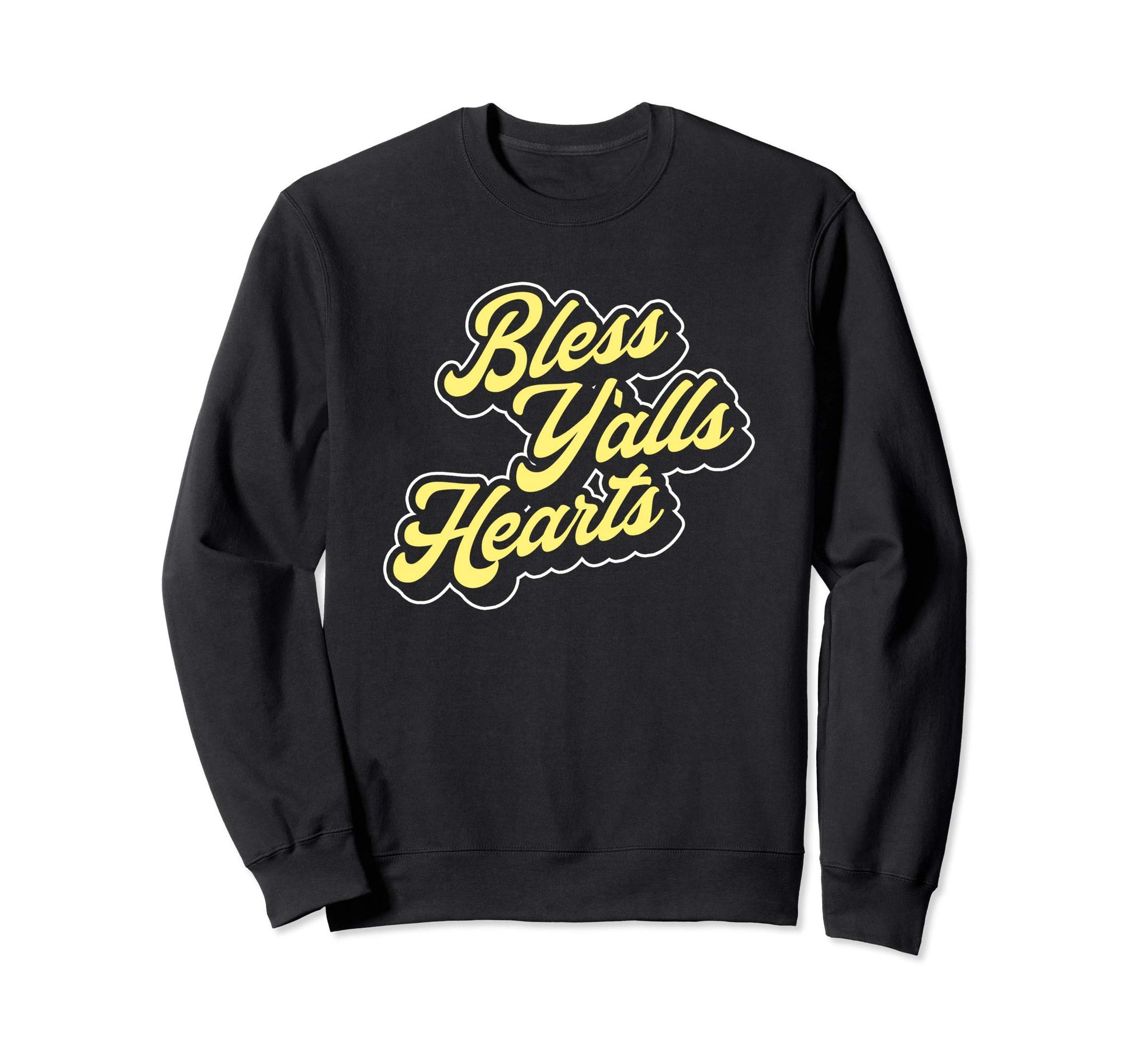 Bless Yalls Hearts Funny Simple Sweatshirt - Minimalist Print Unisex - T-Shirt, Sweatshirt, Hoodie