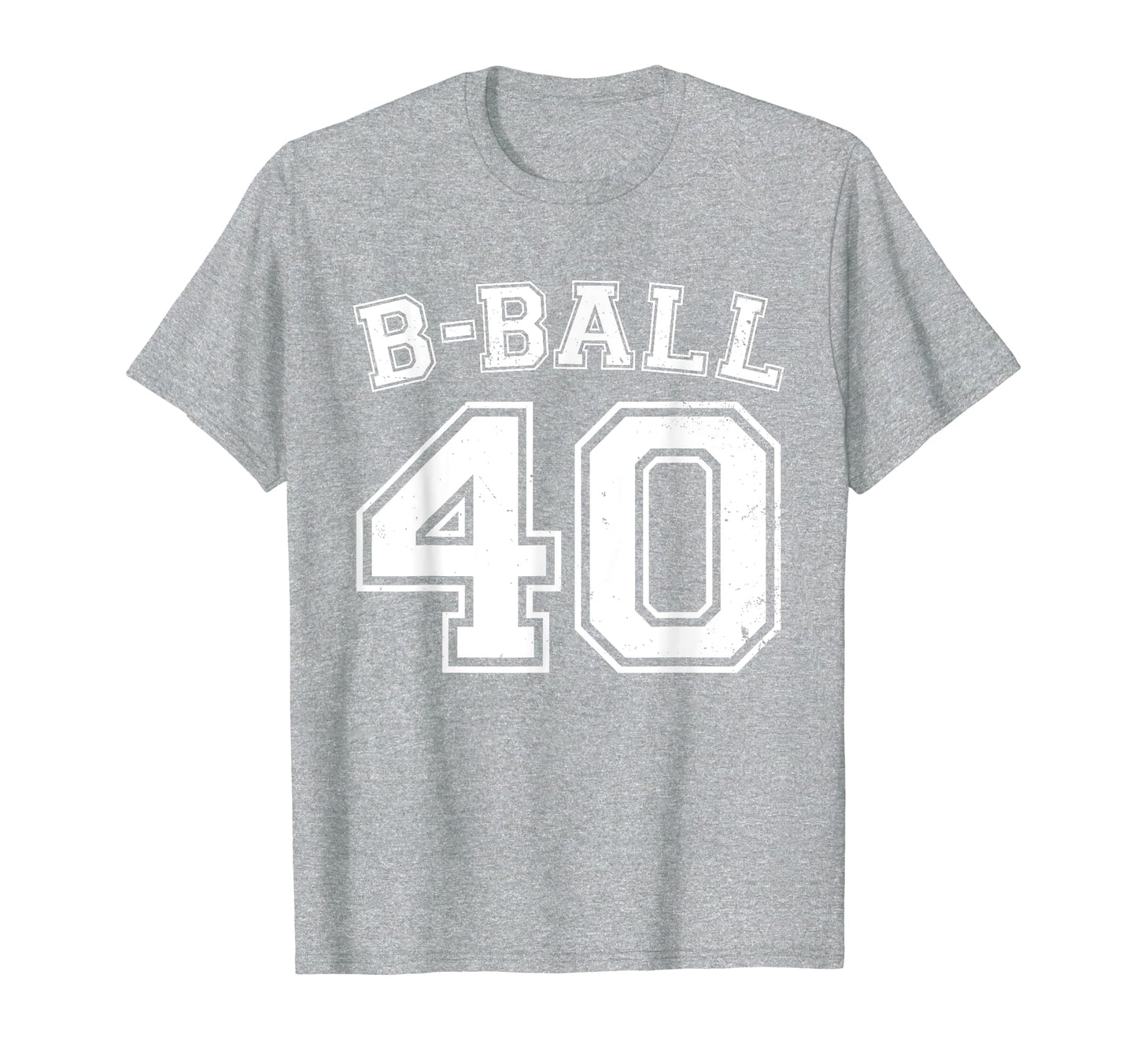 B Ball Basketball Player Number 40 T-Shirt - Fun Novelty Design Men Women - T-Shirt, Sweatshirt, Hoodie