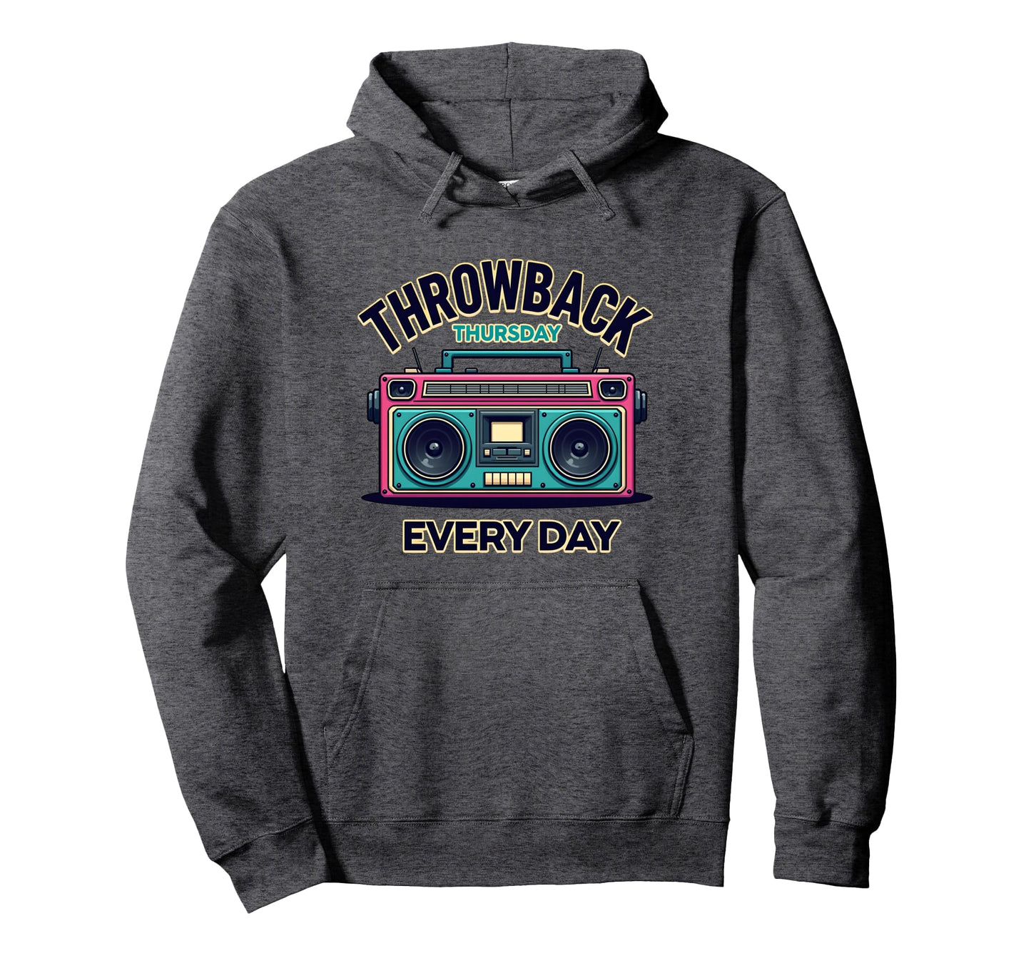 Throwback Thursday Everyday Hoodie - Trendy Graphic Unisex - T-Shirt, Sweatshirt, Hoodie