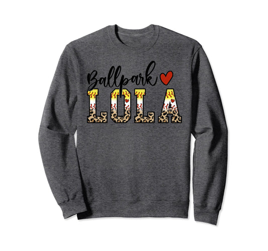 Ballpark Lola Baseball Softball Mom Sweatshirt - Graphic Print Unisex - T-Shirt, Sweatshirt, Hoodie