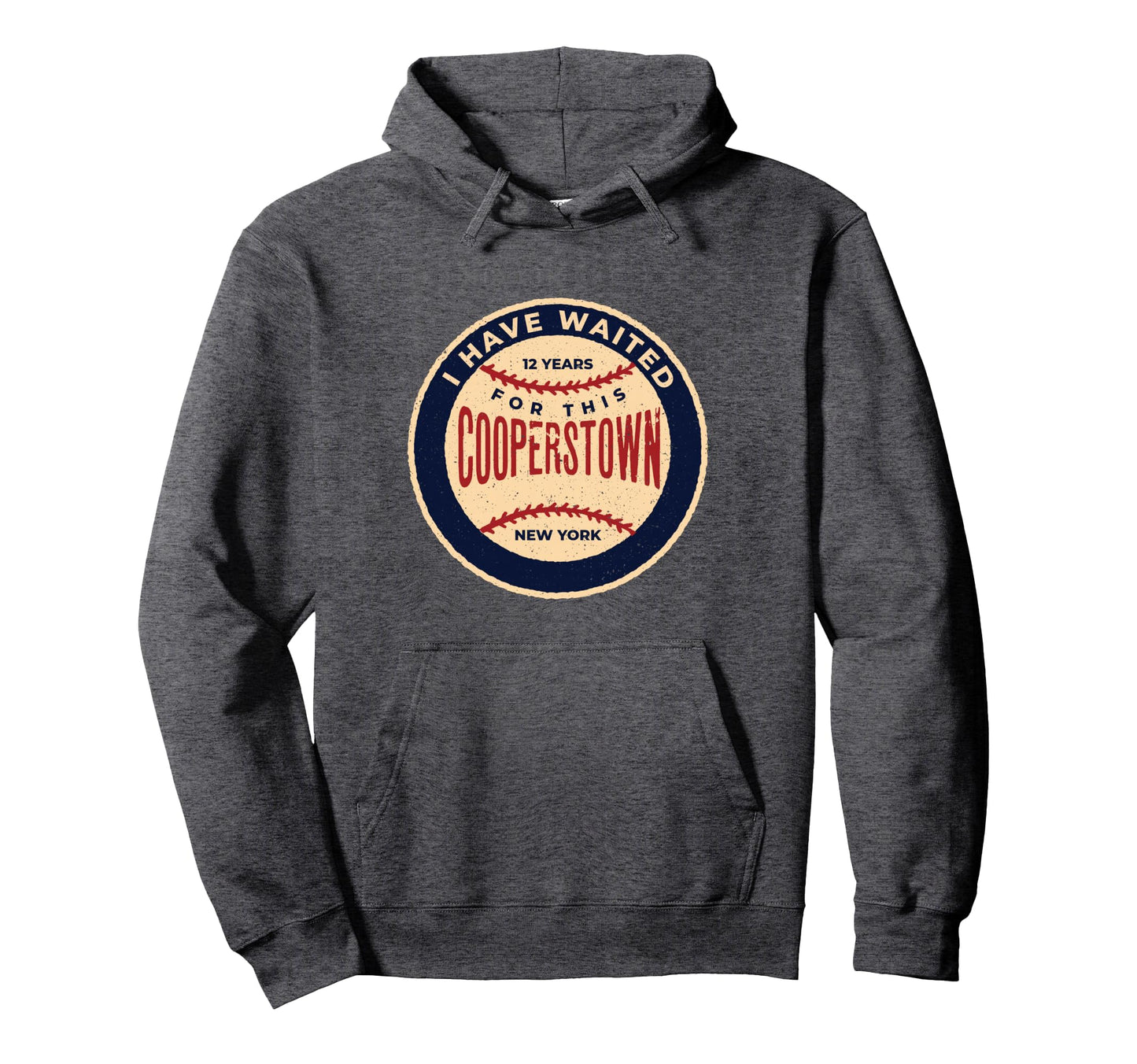 Baseball I Have Waited 12 Years This Hoodie - Graphic Print Men Women - T-Shirt, Sweatshirt, Hoodie