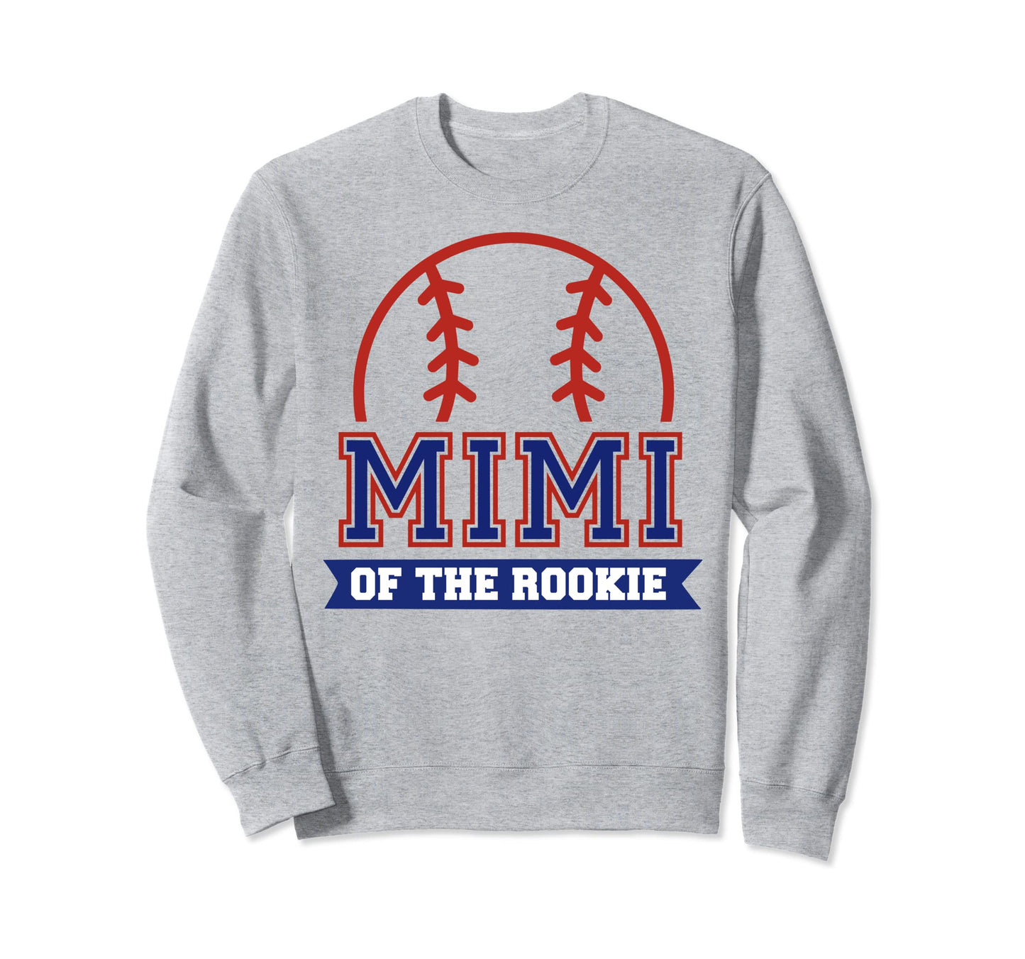 Mimi Rookie 1St Birthday Baseball Sweatshirt - Novelty Apparel Men Women - T-Shirt, Sweatshirt, Hoodie