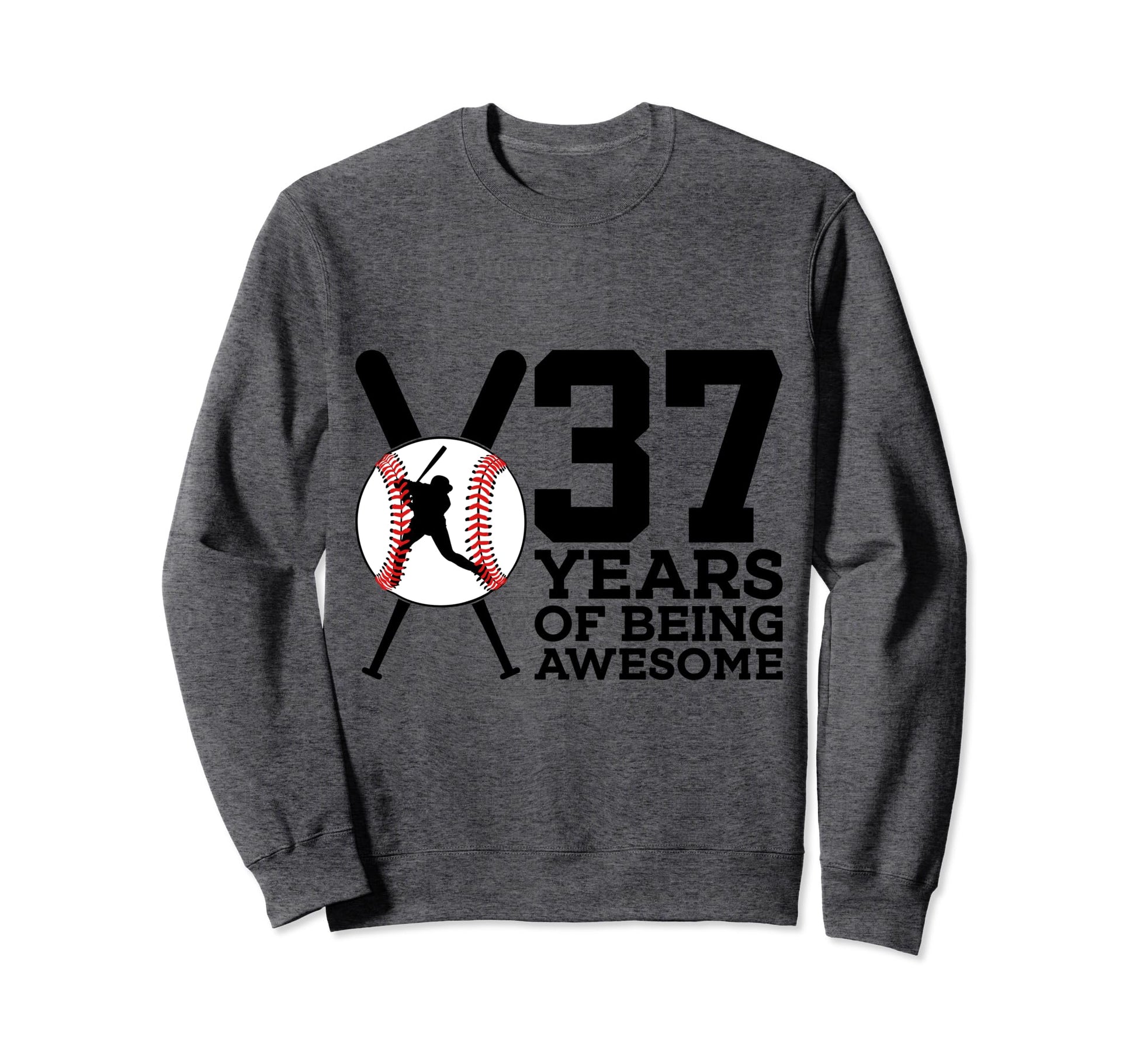37 Years Being Awesome Baseball 37Th Sweatshirt - Streetwear Style Unisex - T-Shirt, Sweatshirt, Hoodie