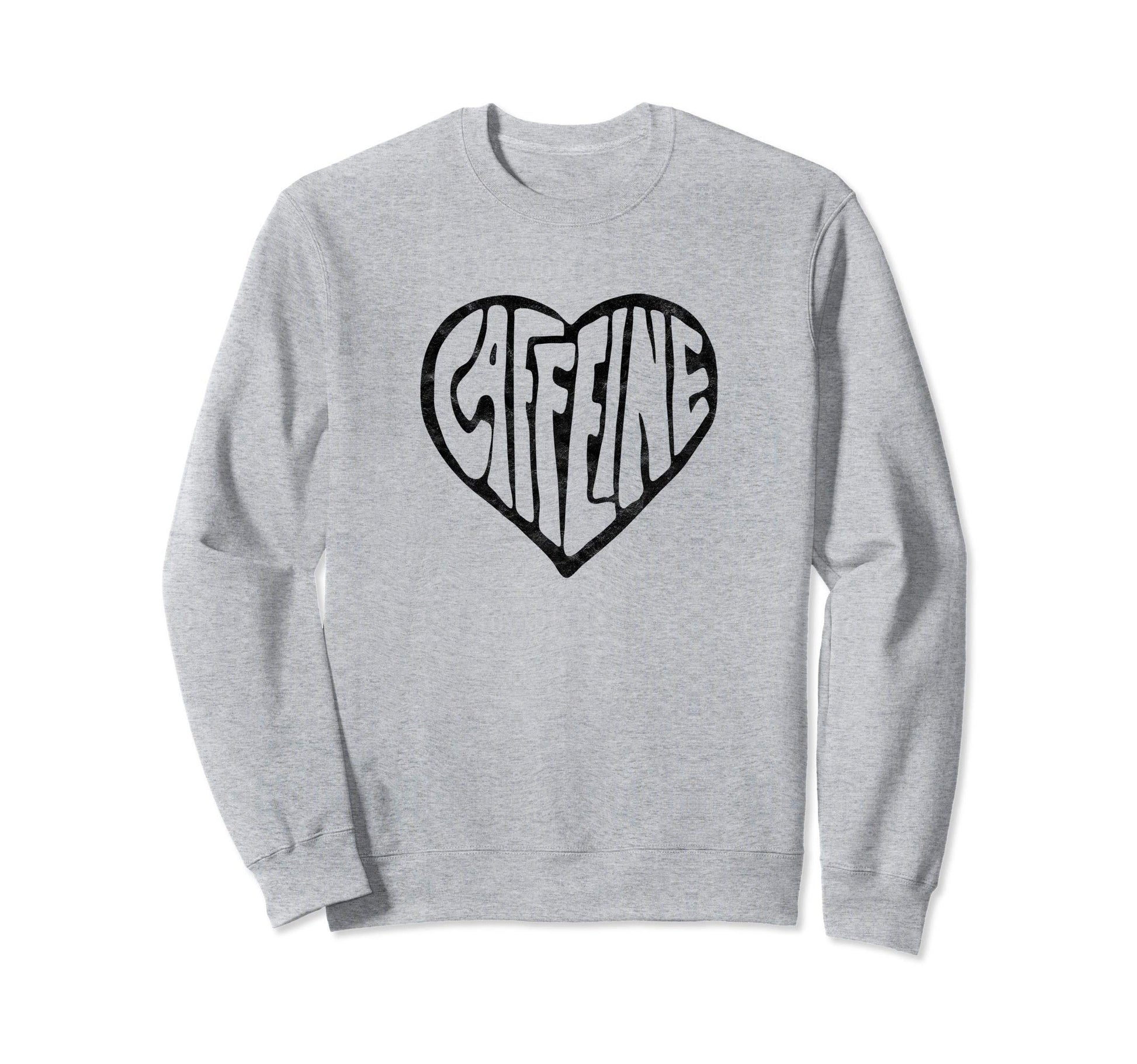 Caffeine Love Heart Typography Sweatshirt - Streetwear Style for Adults - T-Shirt, Sweatshirt, Hoodie