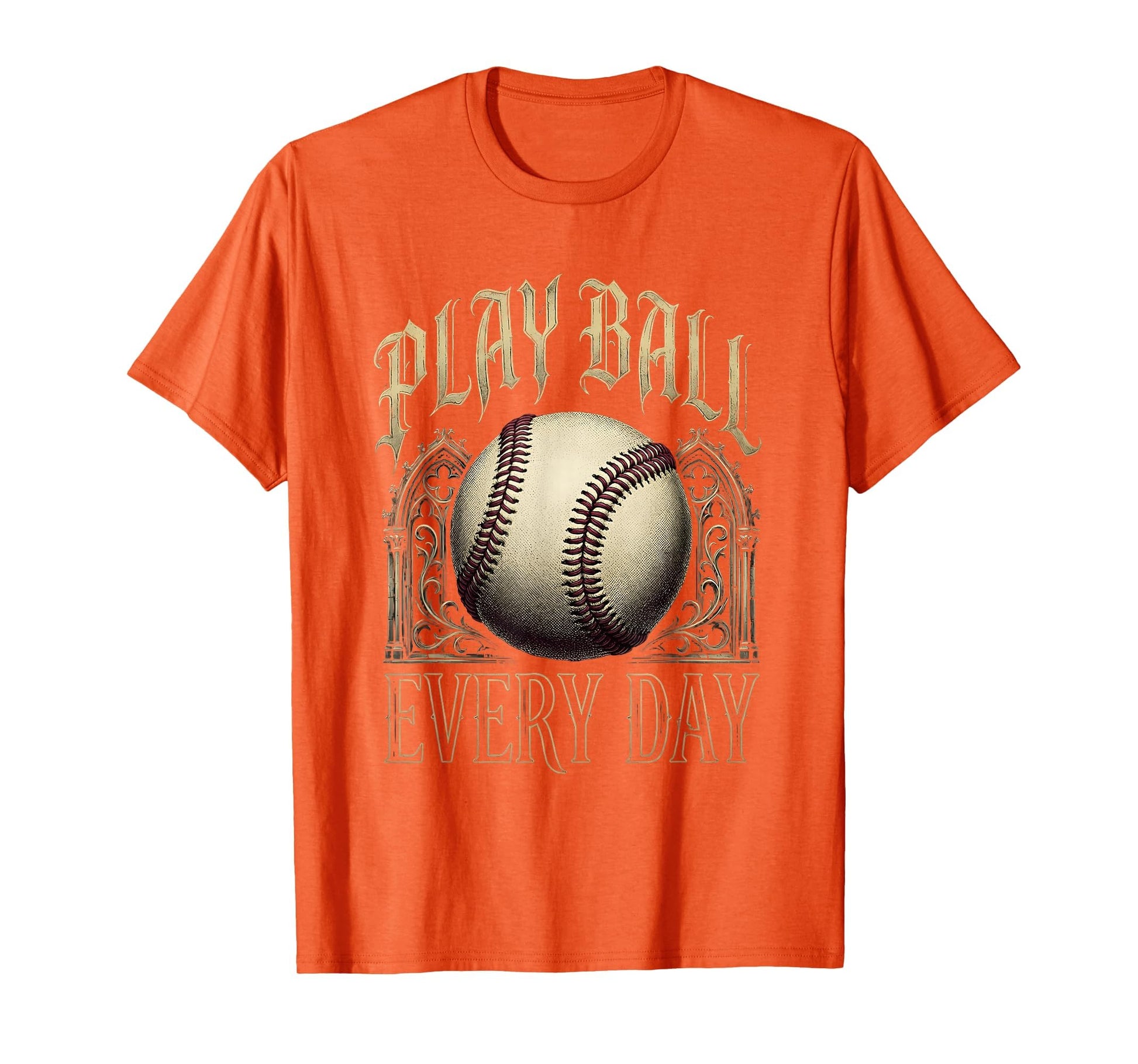 Play Ball Every Day Baseball Fan T-Shirt - Fun Novelty Design Unisex - T-Shirt, Sweatshirt, Hoodie