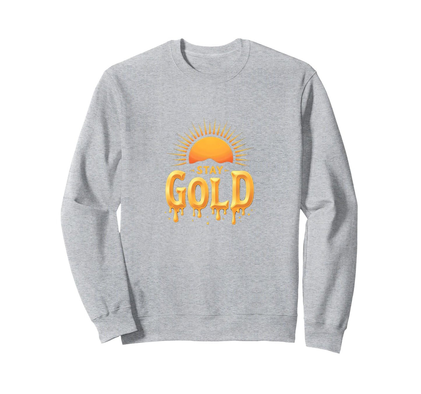Stay Gold Sunset Inspirational Sweatshirt - Aesthetic Graphic Men Women - T-Shirt, Sweatshirt, Hoodie