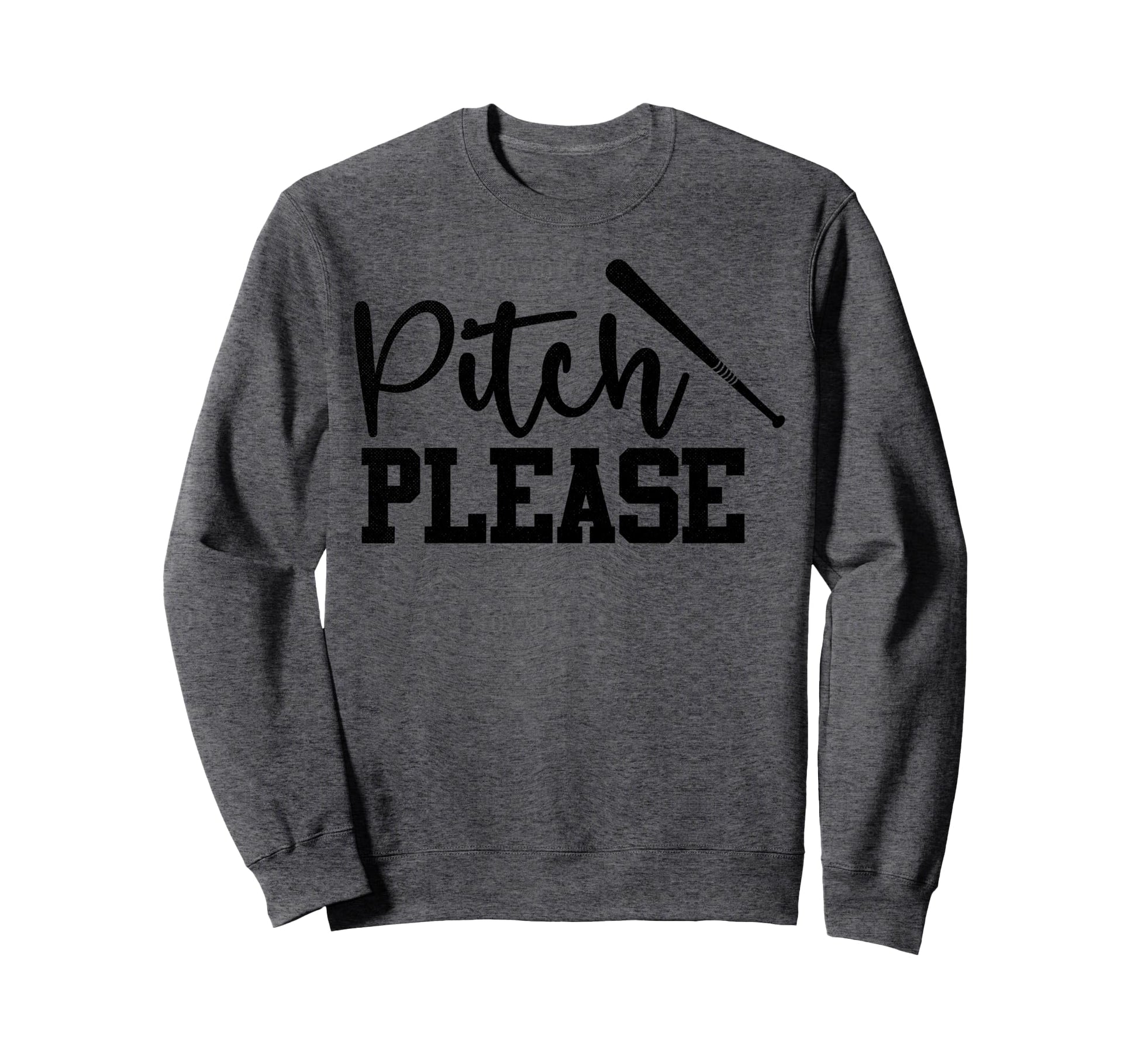 Pitch Please Funny Baseball Sweatshirt - Trendy Graphic for Adults - T-Shirt, Sweatshirt, Hoodie