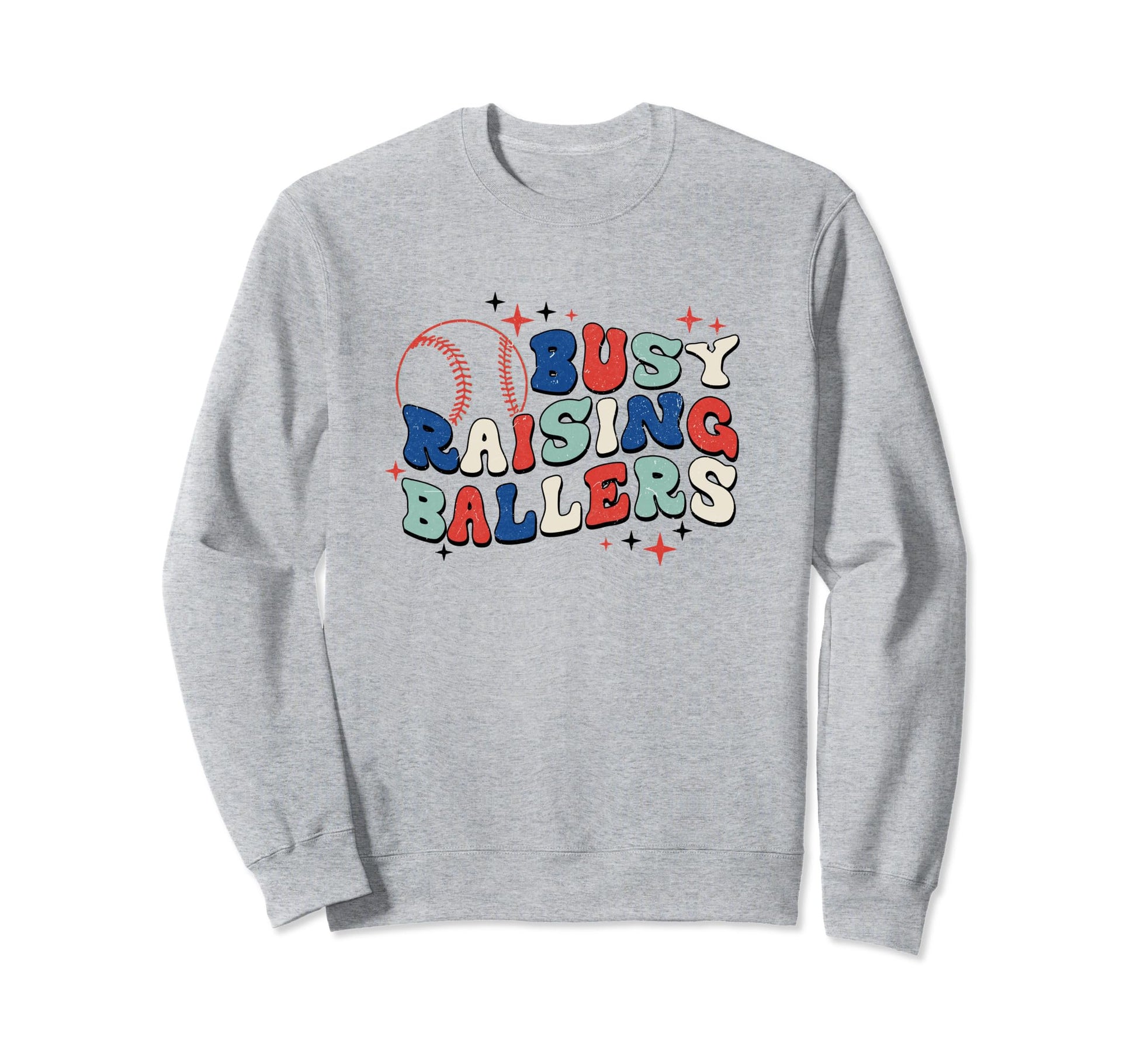 Busy Raising Ballers Baseball Love Sweatshirt - Novelty Apparel for Adults - T-Shirt, Sweatshirt, Hoodie