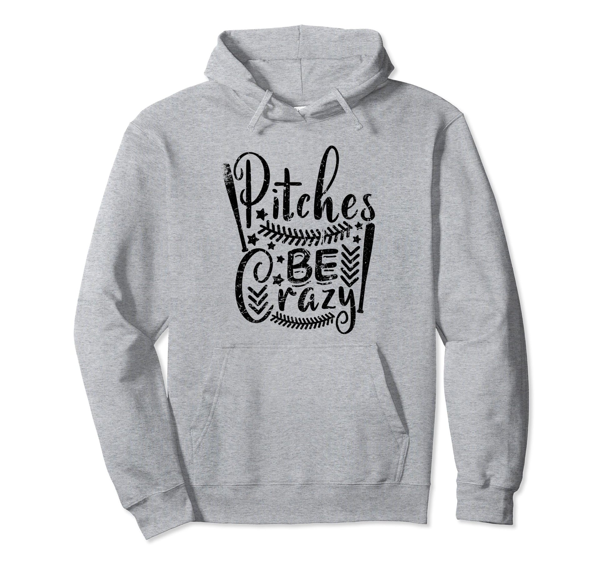 Pitches Be Crazy Funny Baseball Sport Hoodie - Graphic Print Men Women - T-Shirt, Sweatshirt, Hoodie