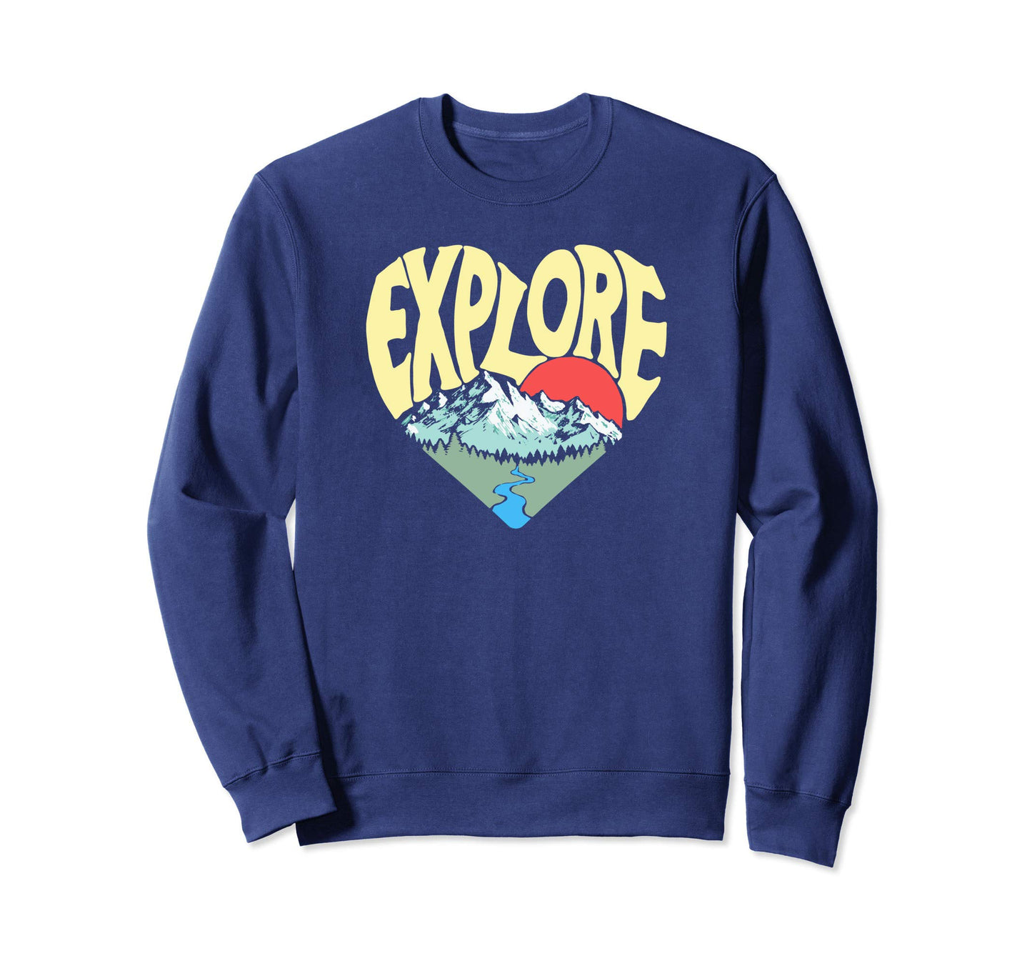 Explore Outdoor Nature Lover Heart Sweatshirt - Unique Graphic for Adults - T-Shirt, Sweatshirt, Hoodie