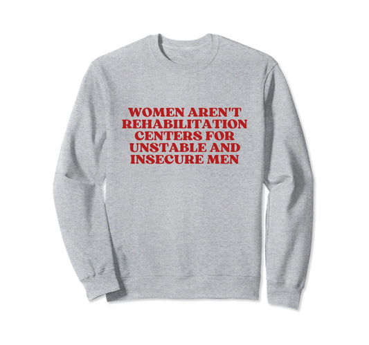 Arent Rehabilitation Centers Y2K Sweatshirt - Graphic Print Men Women - T-Shirt, Sweatshirt, Hoodie