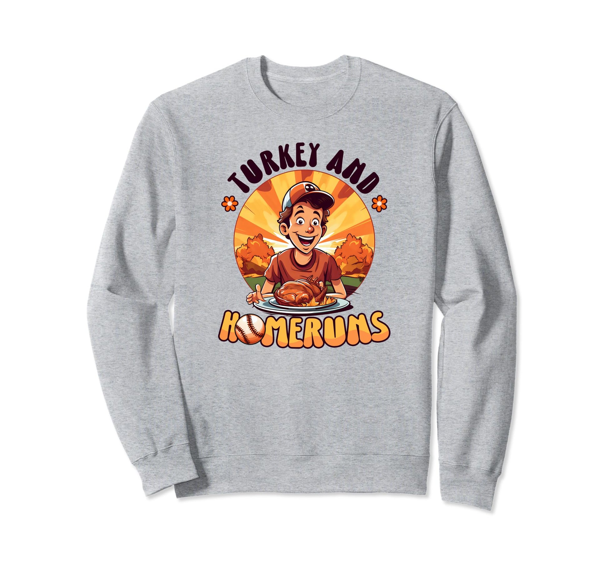 Turkey And Homeruns Sweatshirt - Casual Everyday Wear for Adults - T-Shirt, Sweatshirt, Hoodie