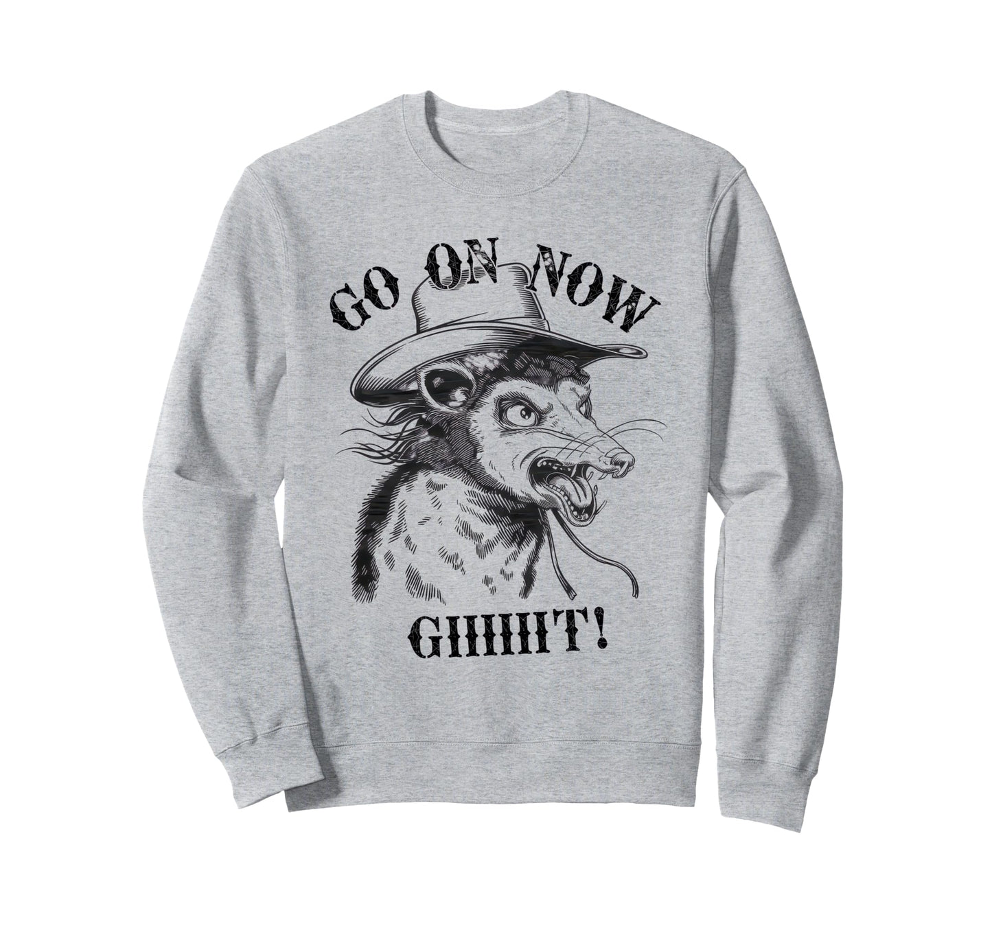 Go Now Git Cowboy Opossum Country Western Sweatshirt - Graphic Print Unisex - T-Shirt, Sweatshirt, Hoodie