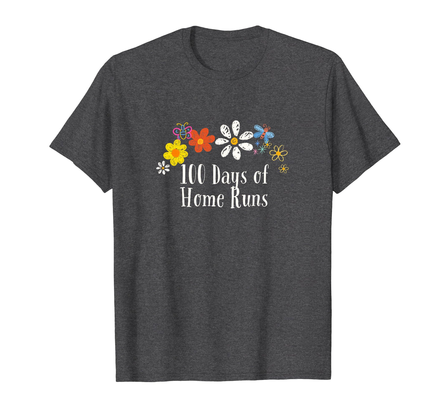 Funny 100 Days Home Runs Flowers T-Shirt - Minimalist Print for Adults - T-Shirt, Sweatshirt, Hoodie