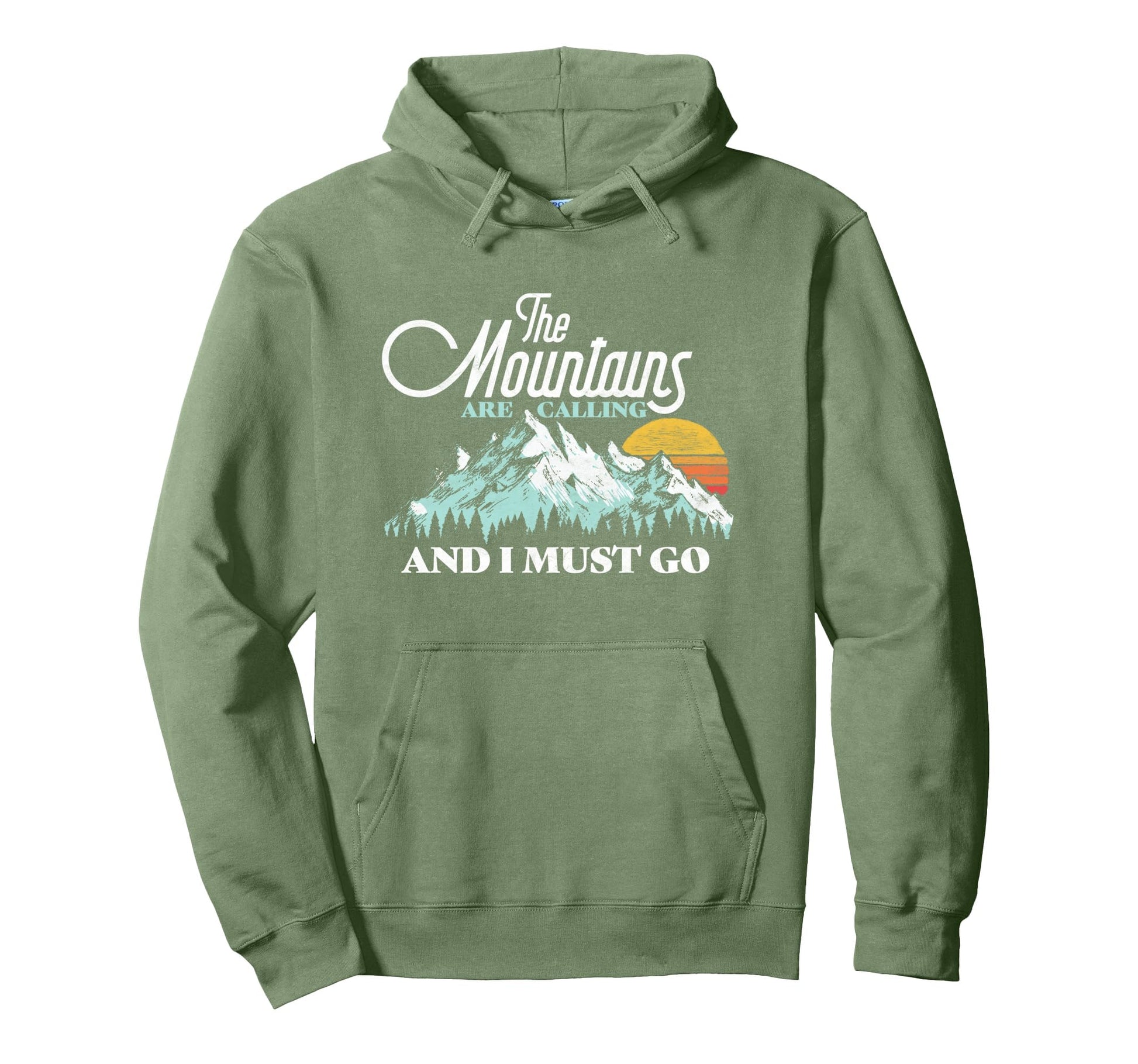 Mountains Are Calling I Must Go Hoodie - Aesthetic Graphic Unisex - T-Shirt, Sweatshirt, Hoodie