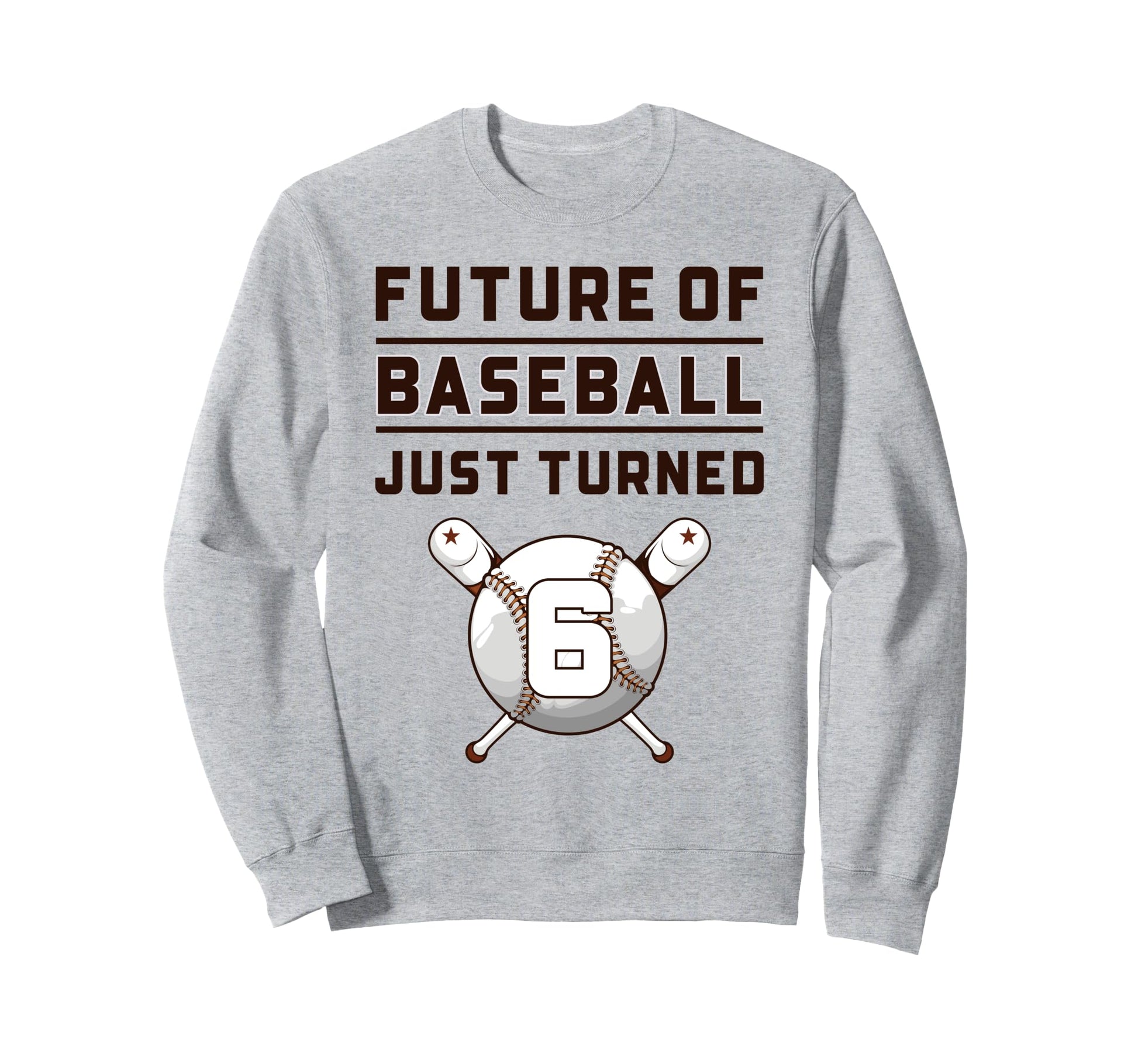 6 Year Old Baseball Birthday Sweatshirt - Casual Everyday Wear Unisex - T-Shirt, Sweatshirt, Hoodie