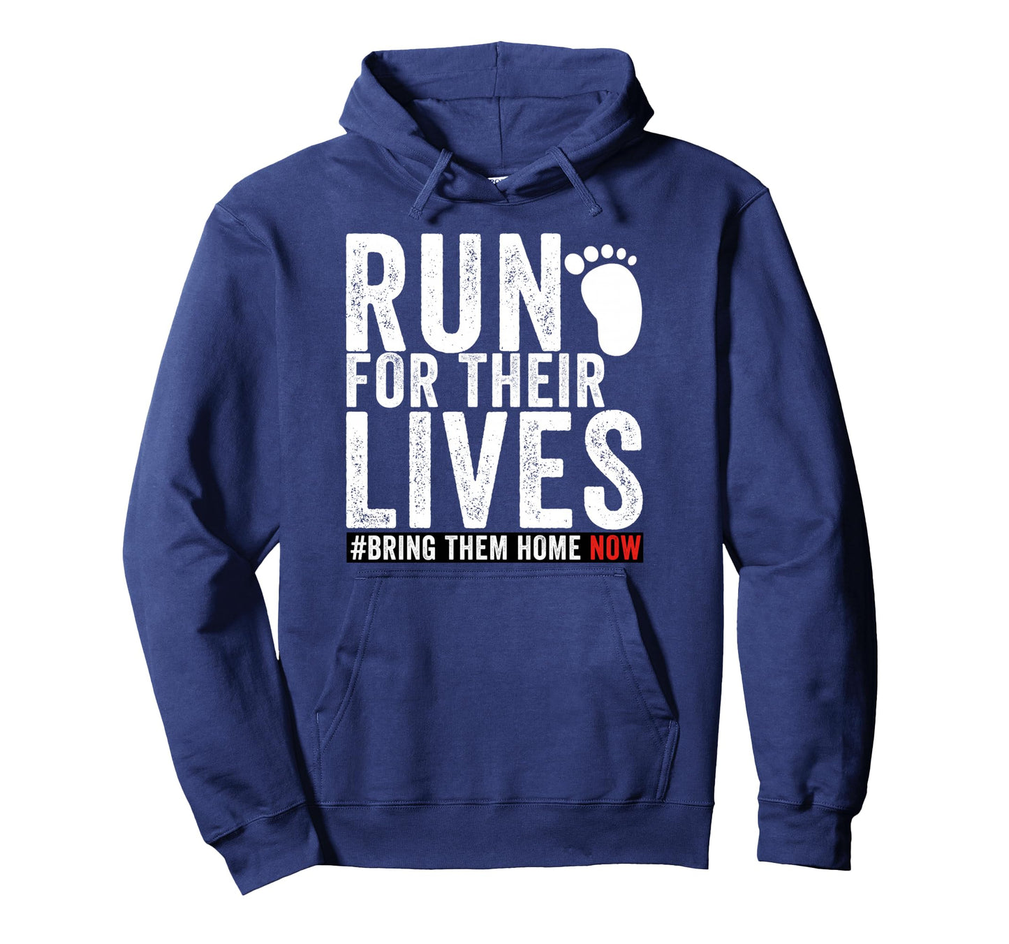Bring Them Home Now Run Their Lives Hoodie - Graphic Print Unisex - T-Shirt, Sweatshirt, Hoodie