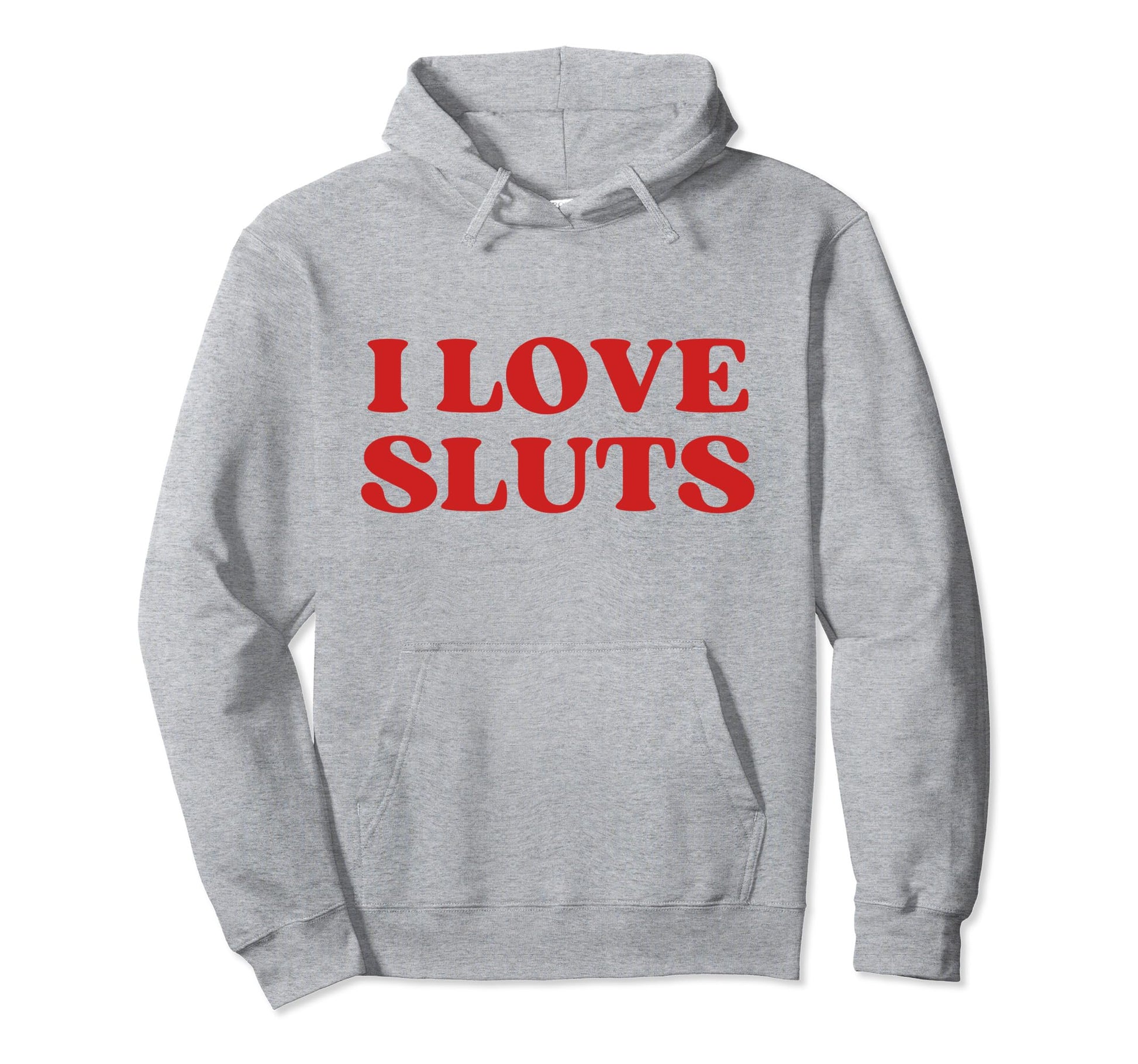 I Love Sluts Y2K Aesthetic Hoodie - Streetwear Style Men Women - T-Shirt, Sweatshirt, Hoodie