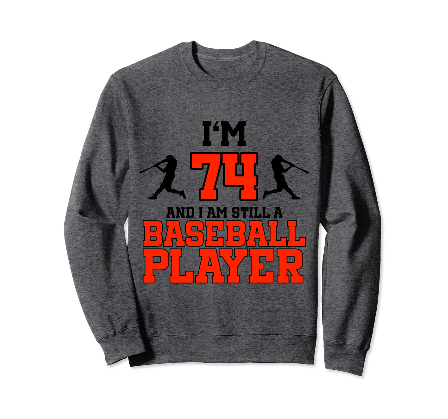 74Th Birthday Baseball 74 Years Old Sweatshirt - Streetwear Style Unisex - T-Shirt, Sweatshirt, Hoodie