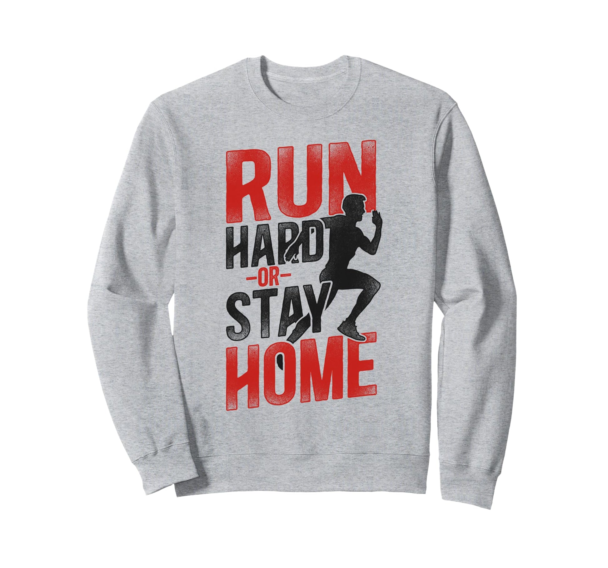 Running Runner Half Marathon Run Hard Sweatshirt - Graphic Print Men Women - T-Shirt, Sweatshirt, Hoodie