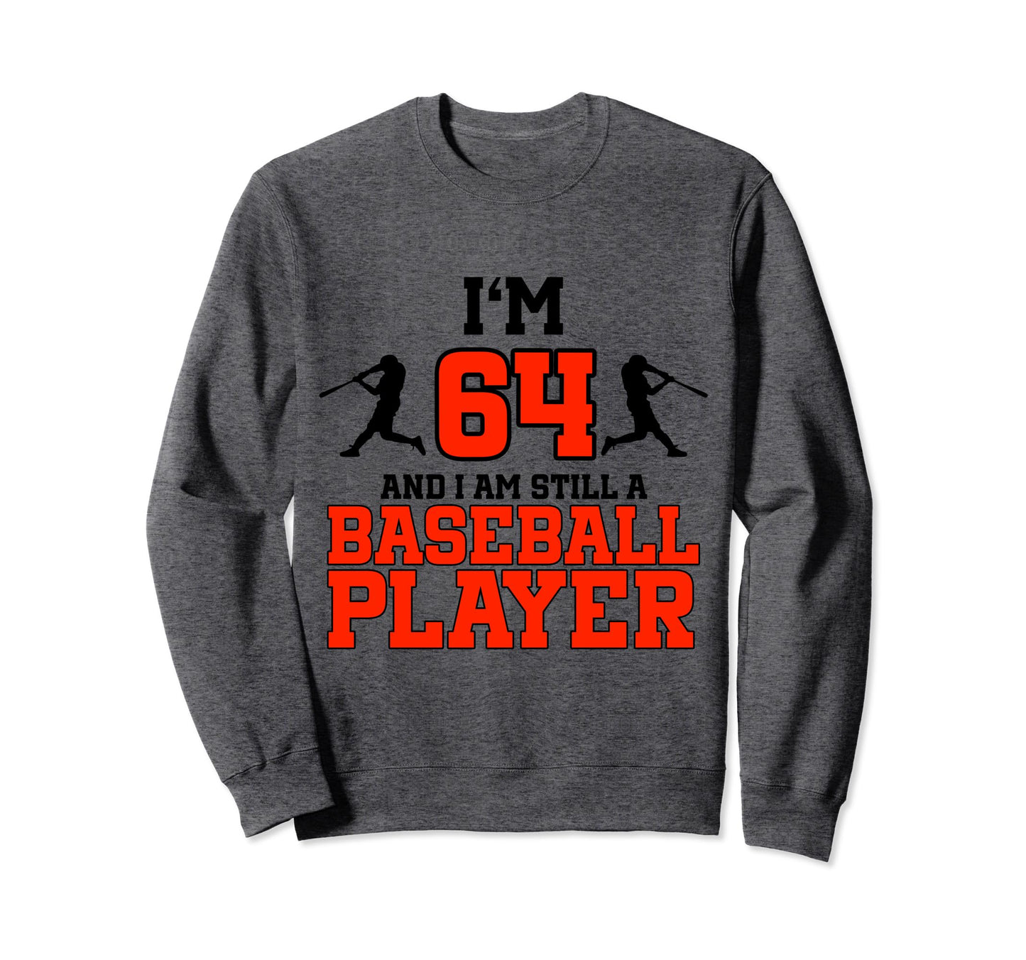 64Th Birthday Baseball 64 Years Old Sweatshirt - Streetwear Style Unisex - T-Shirt, Sweatshirt, Hoodie