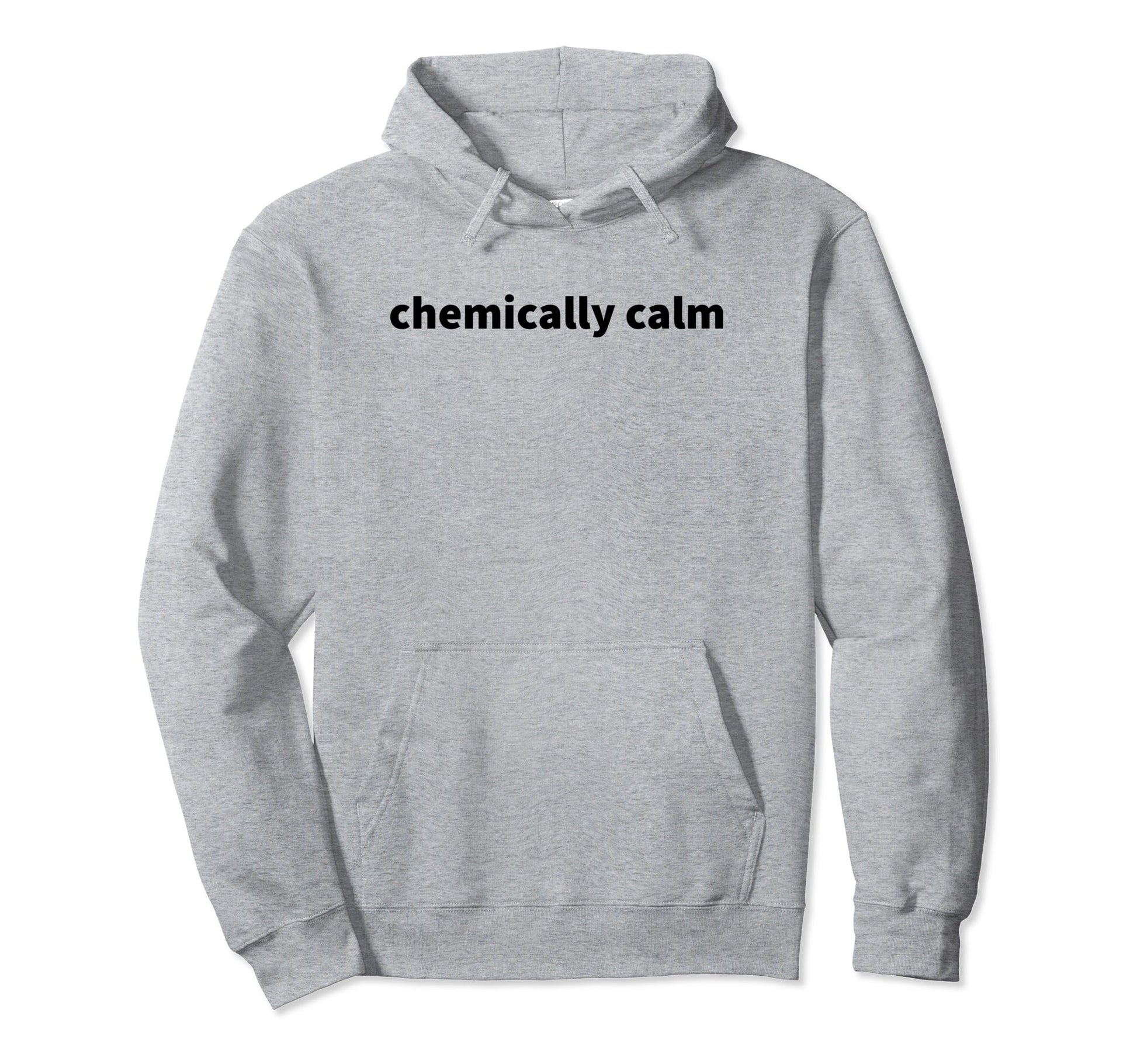 Chemically Calm Y2K Aesthetic Hoodie - Graphic Print Men Women - T-Shirt, Sweatshirt, Hoodie