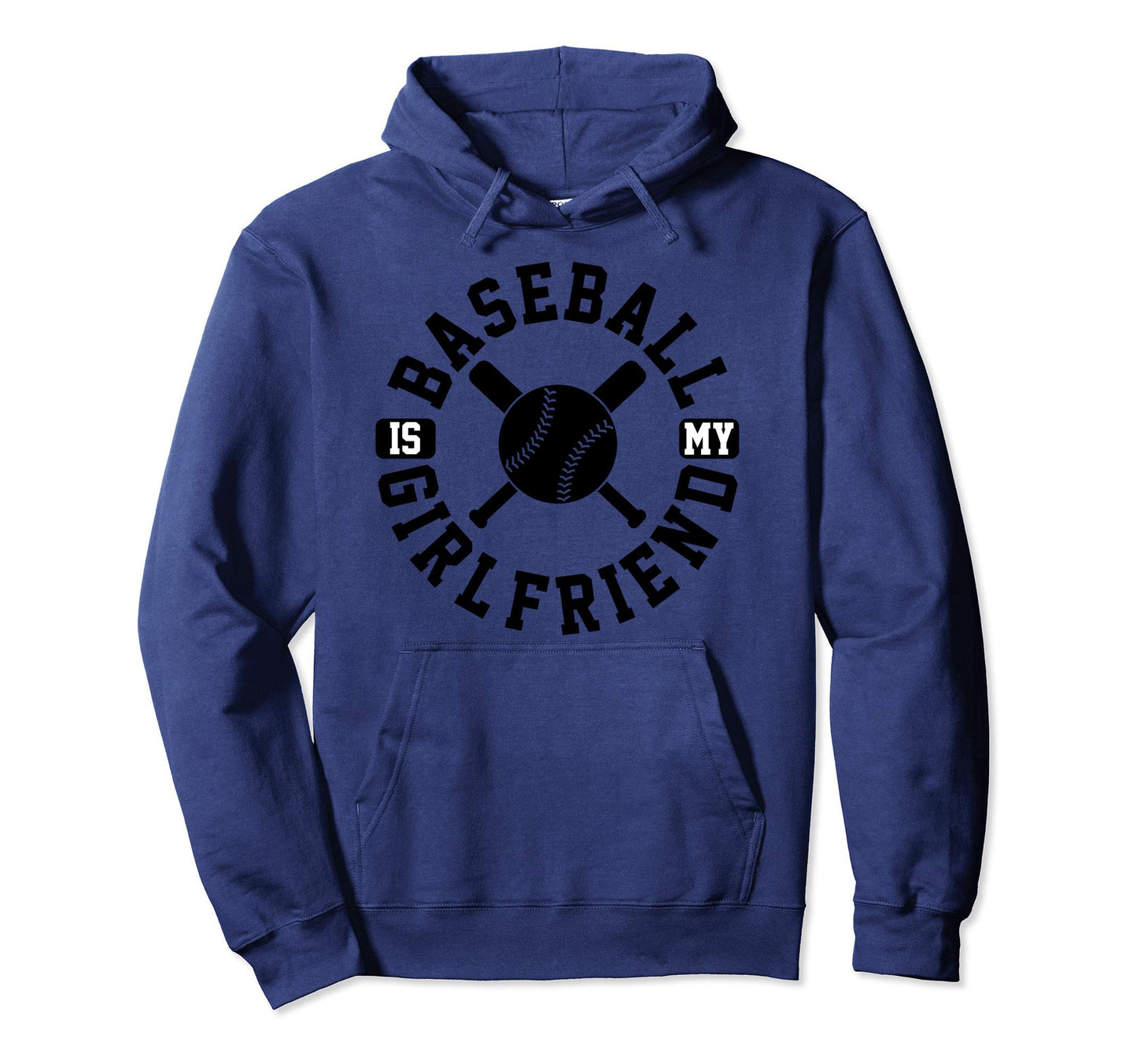Baseball Is My Girlfriend Funny Sports Hoodie - Minimalist Print Unisex - T-Shirt, Sweatshirt, Hoodie