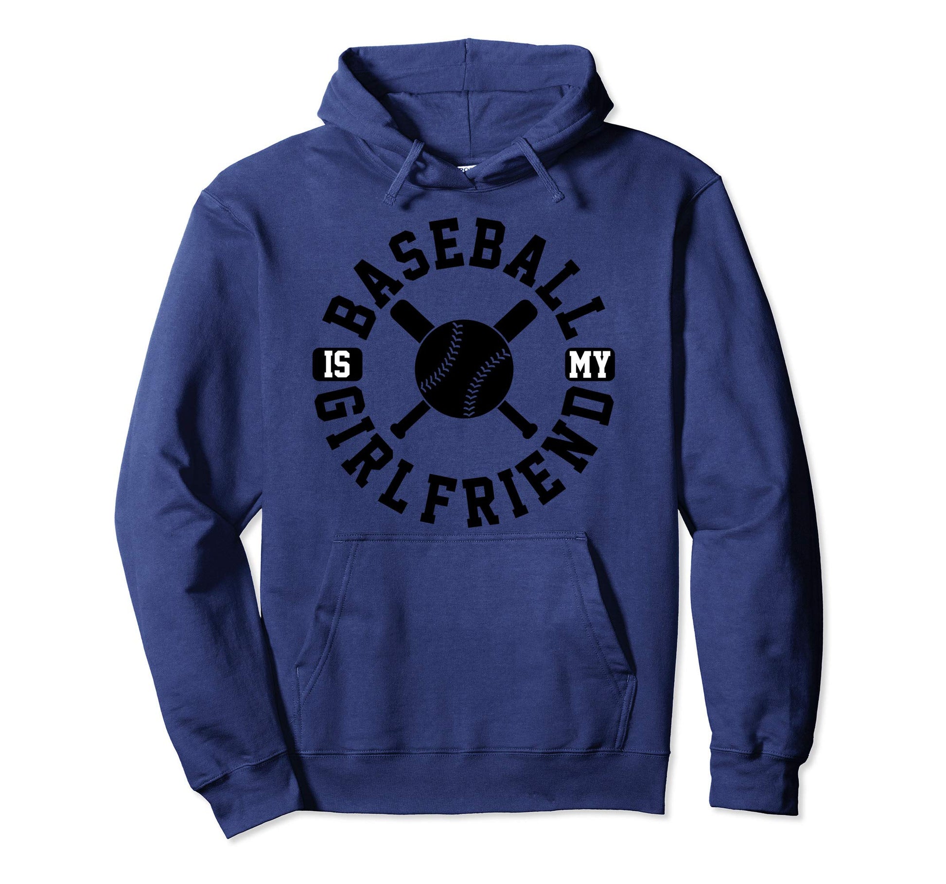 Baseball Is My Girlfriend Funny Sports Hoodie - Minimalist Print Unisex - T-Shirt, Sweatshirt, Hoodie