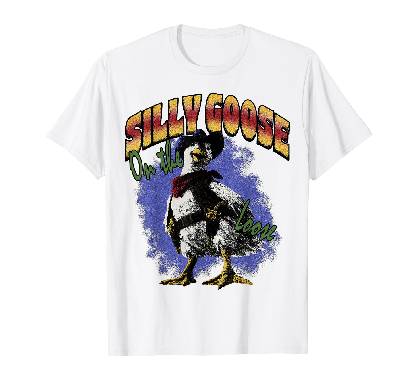 Silly Goose Loose Funny Cowboy Western T-Shirt - Graphic Print for Adults - T-Shirt, Sweatshirt, Hoodie