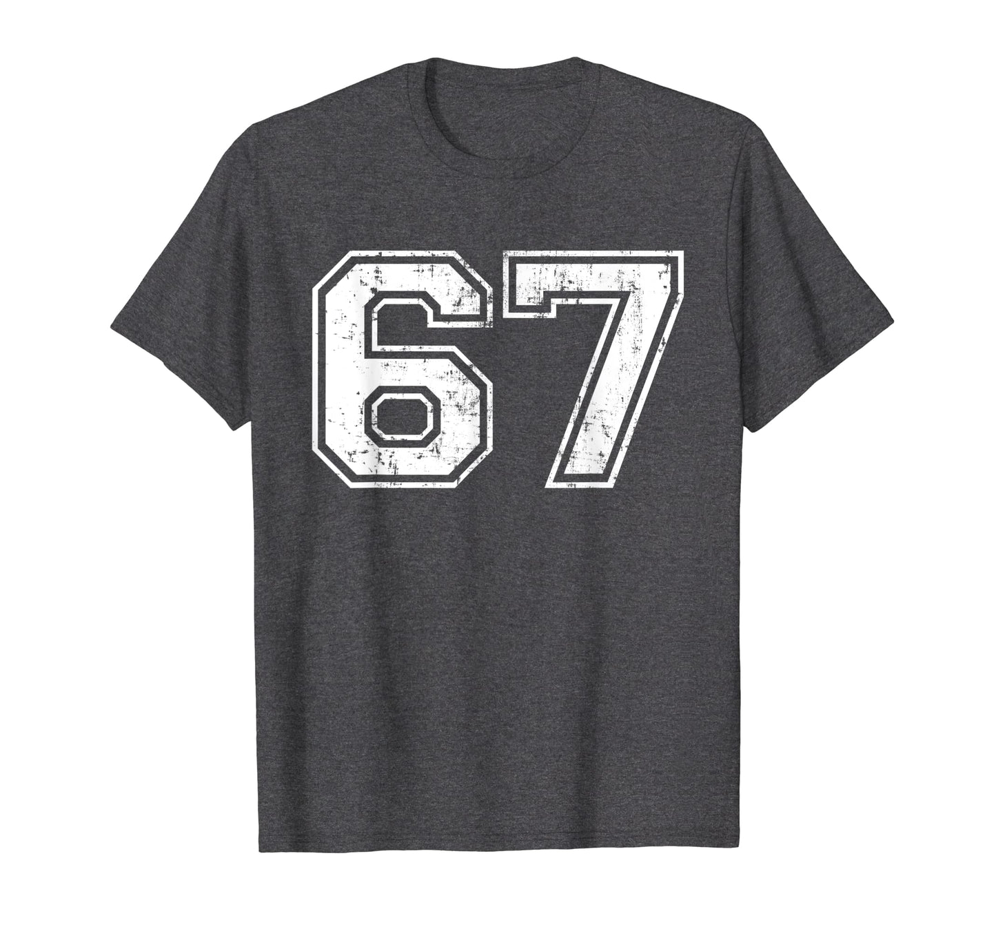 Number 67 Varsity Distressed Sports T-Shirt - Fun Novelty Design Men Women - T-Shirt, Sweatshirt, Hoodie