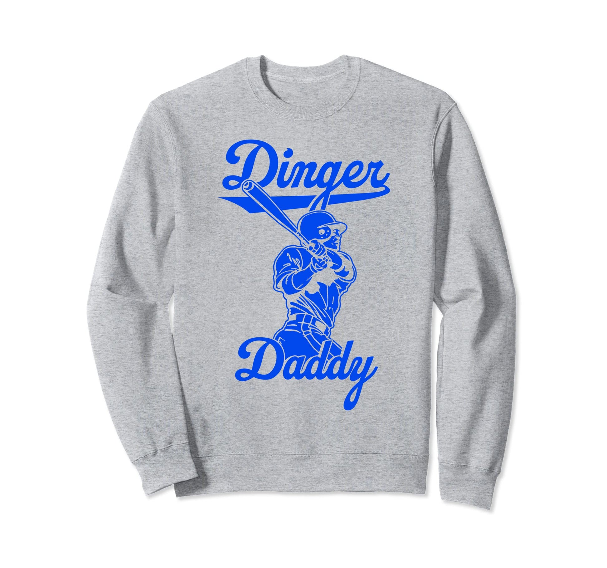 Baseball Dinger Daddy Homerun Sweatshirt - Casual Everyday Wear for Adults - T-Shirt, Sweatshirt, Hoodie