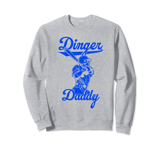 Baseball Dinger Daddy Homerun Sweatshirt - Casual Everyday Wear for Adults - T-Shirt, Sweatshirt, Hoodie