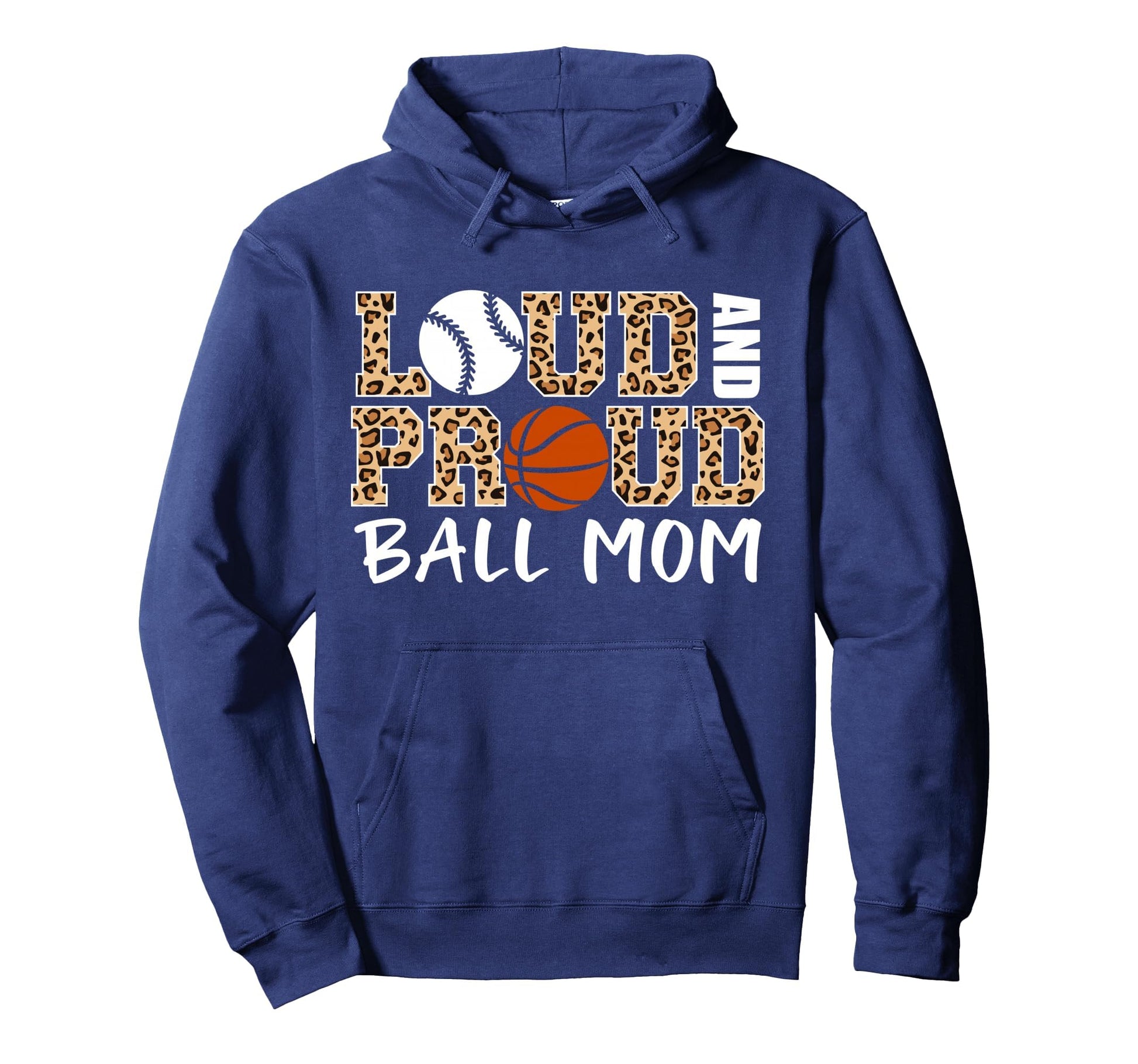 Loud And Proud Ball Mom Leopard Baseball Hoodie - Trendy Graphic Unisex - T-Shirt, Sweatshirt, Hoodie